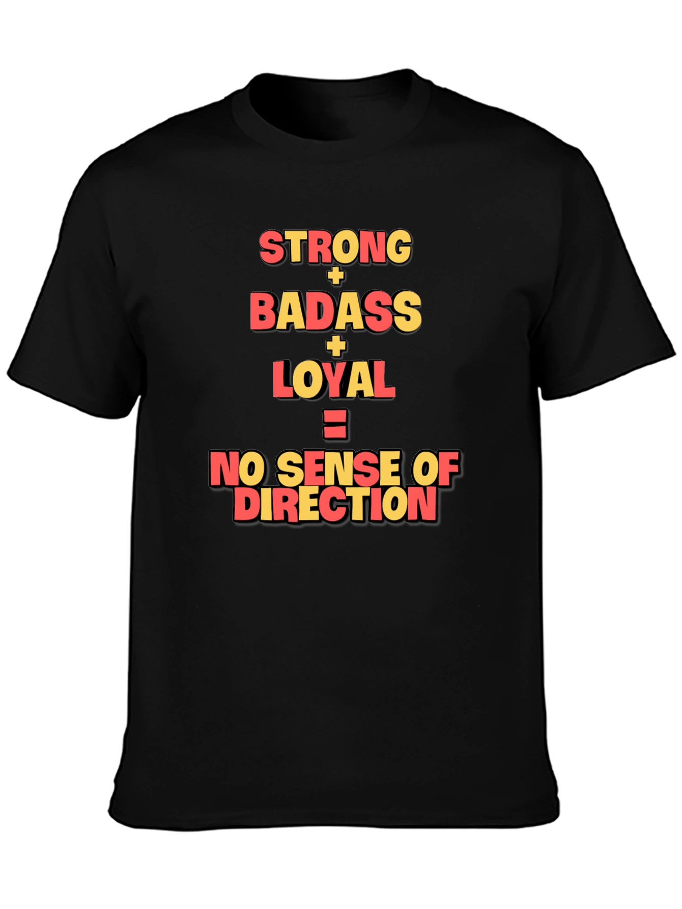 Strong Badass Loyal Graphic Tee