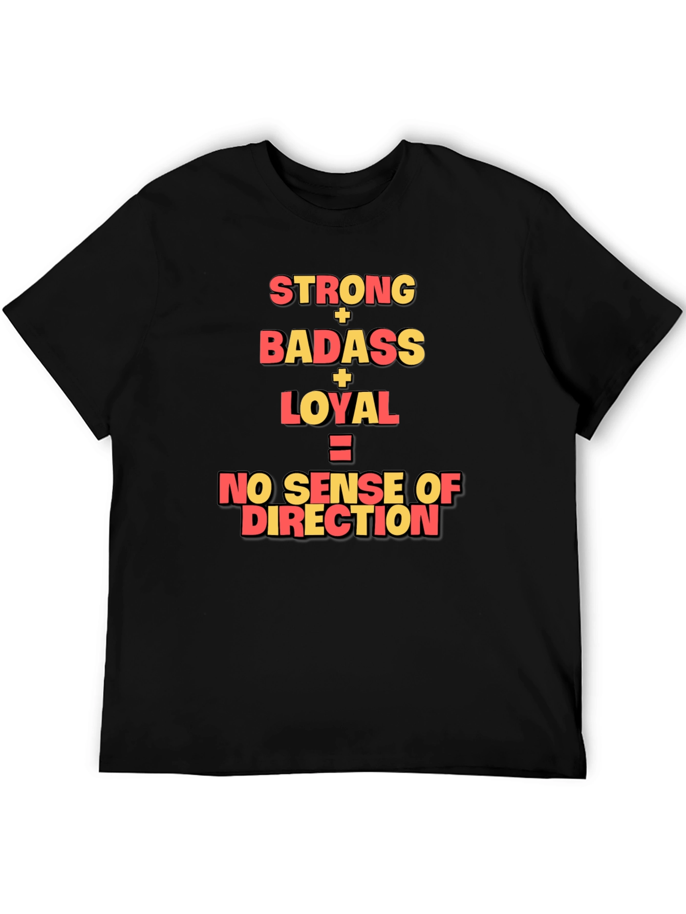 Strong Badass Loyal Graphic Tee