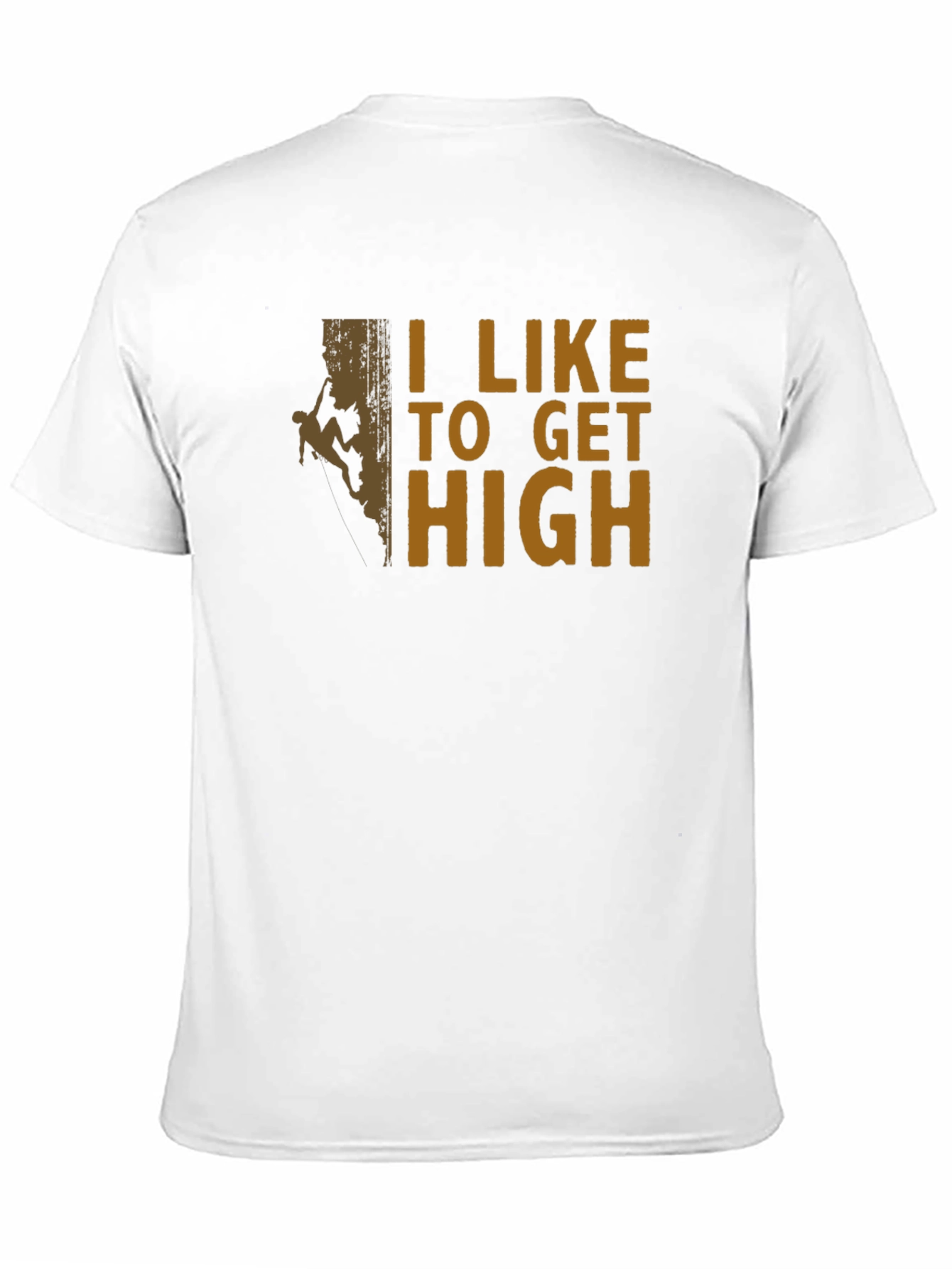 I Like To Get High Climbing T-Shirt