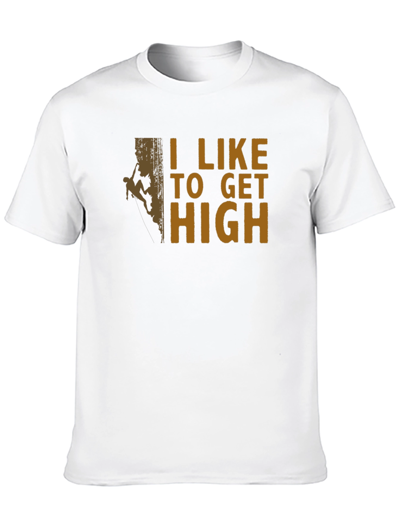 I Like To Get High Climbing T-Shirt