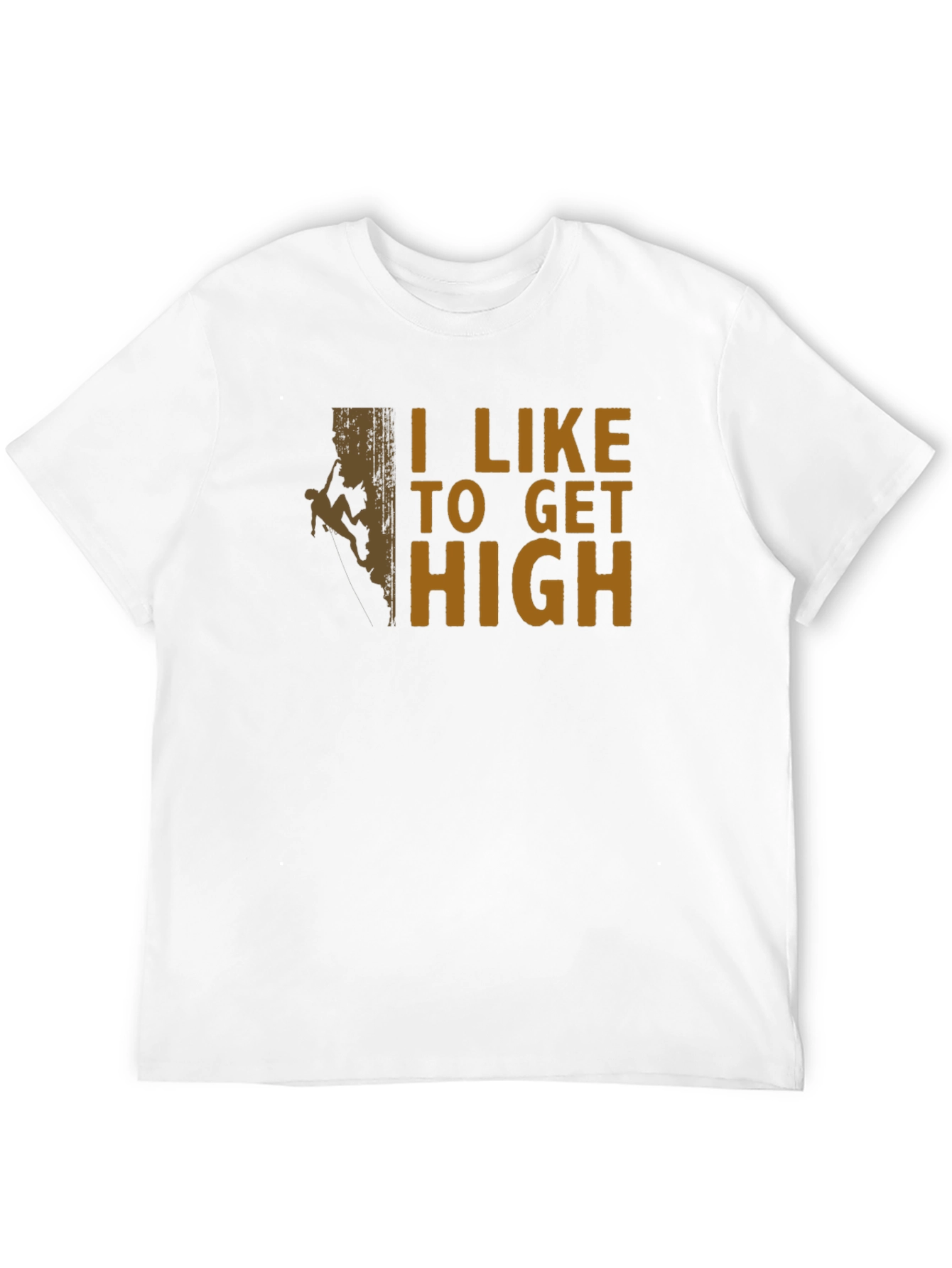 I Like To Get High Climbing T-Shirt