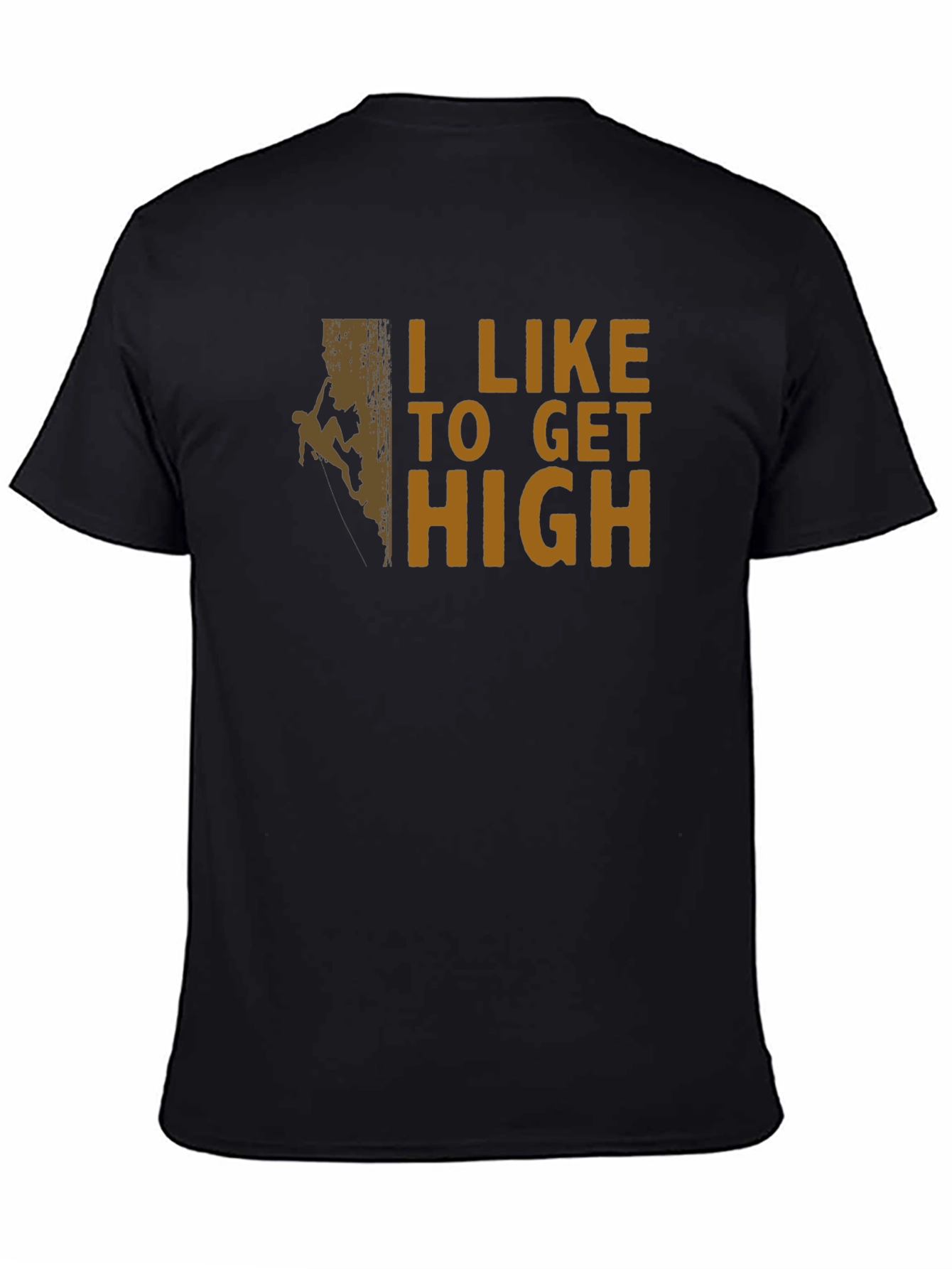 I Like To Get High Climbing T-Shirt
