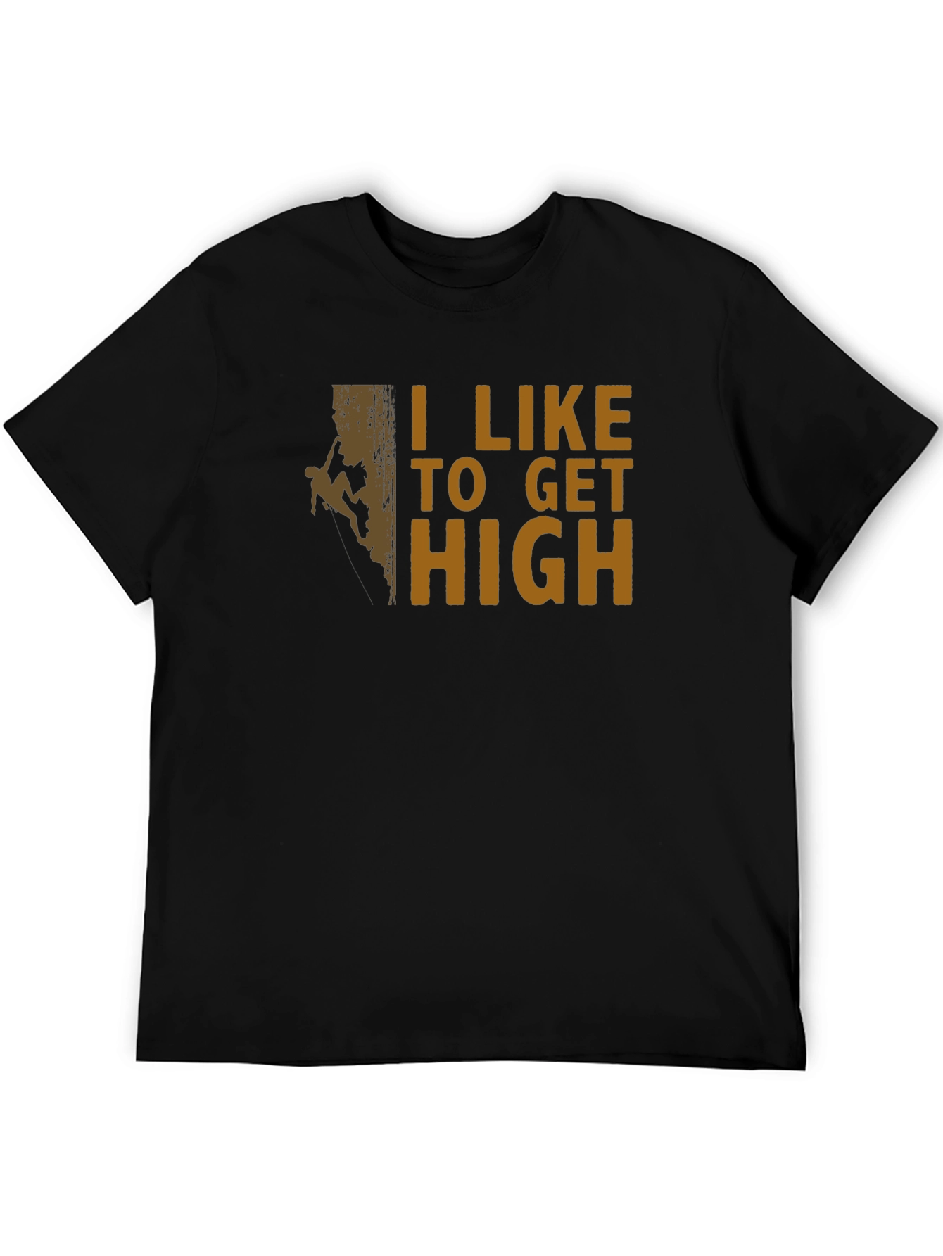 I Like To Get High Climbing T-Shirt