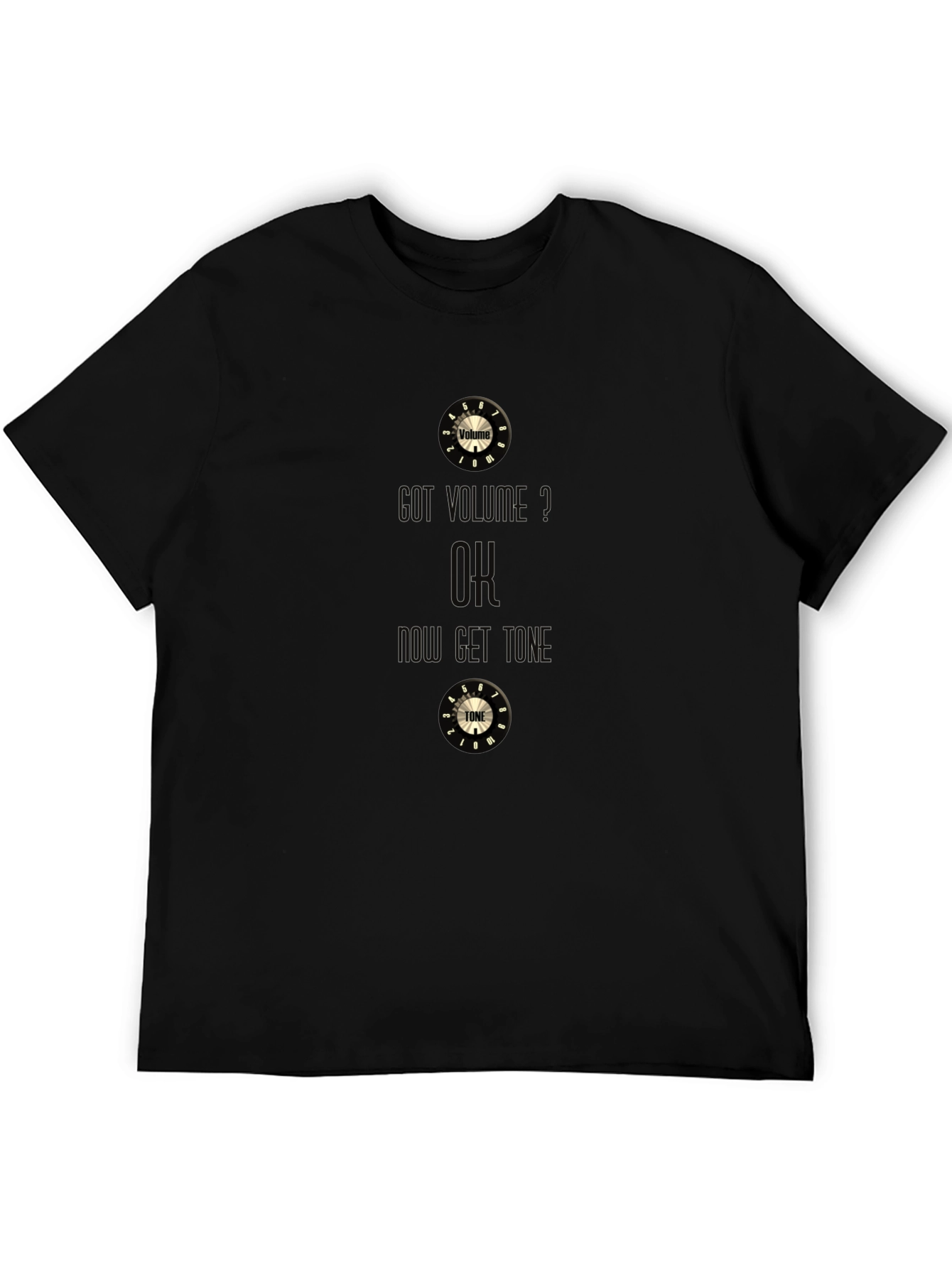 Got Volume? OK Now Get Tone Black Graphic T-Shirt
