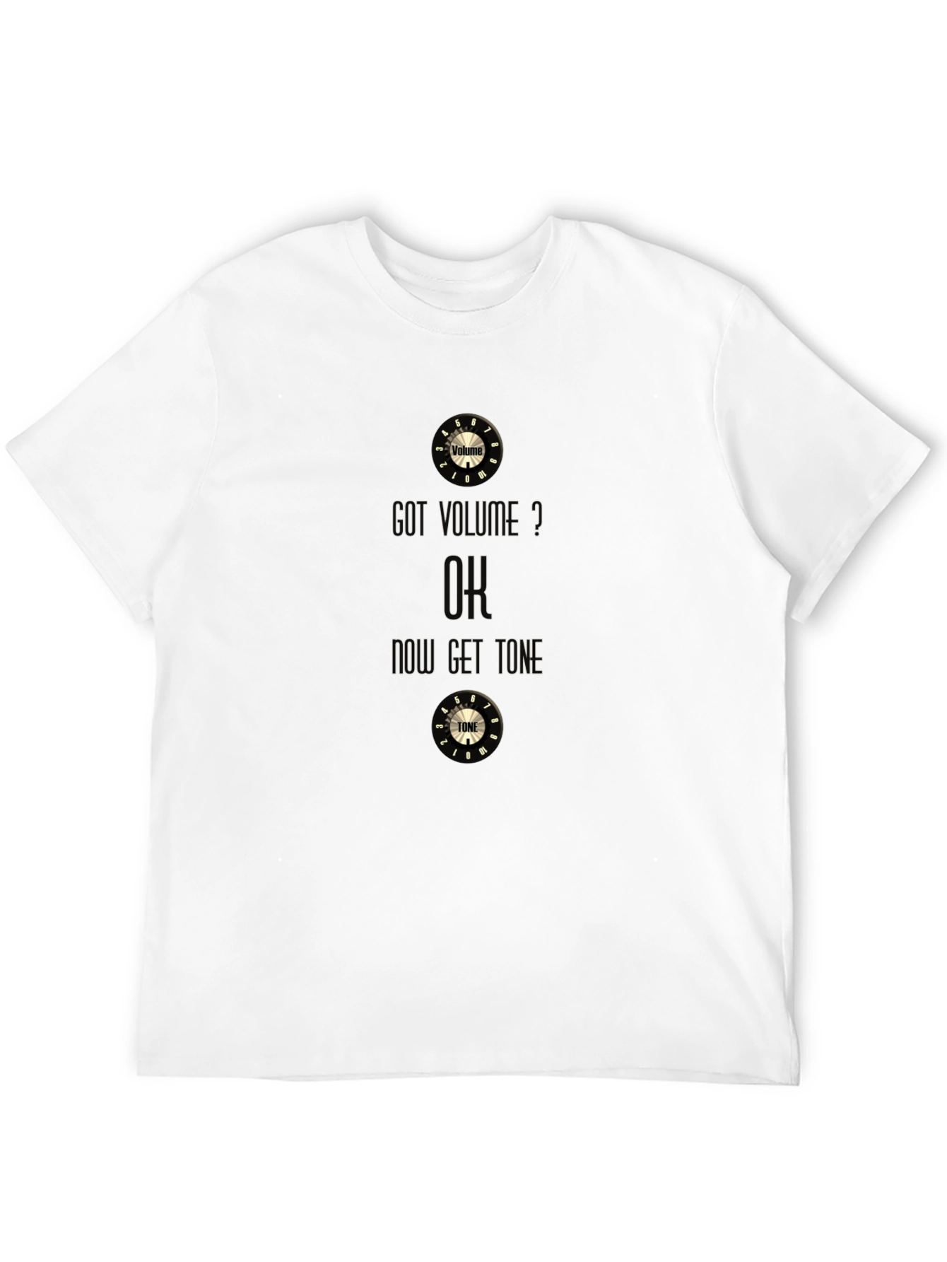 Got Volume? OK Now Get Tone Black Graphic T-Shirt