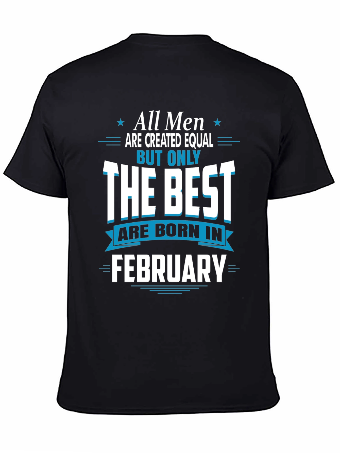 Best Men Born in February Graphic Tee