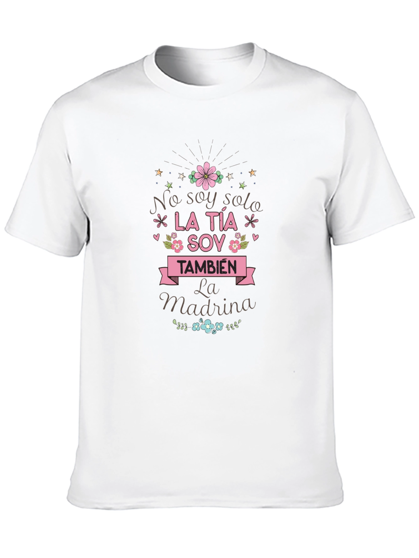 La Tia Soy Tambien La Madrina T-Shirt