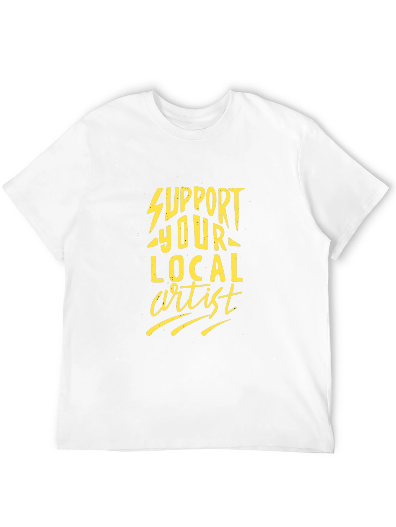 Support Your Local Artist Black T-Shirt