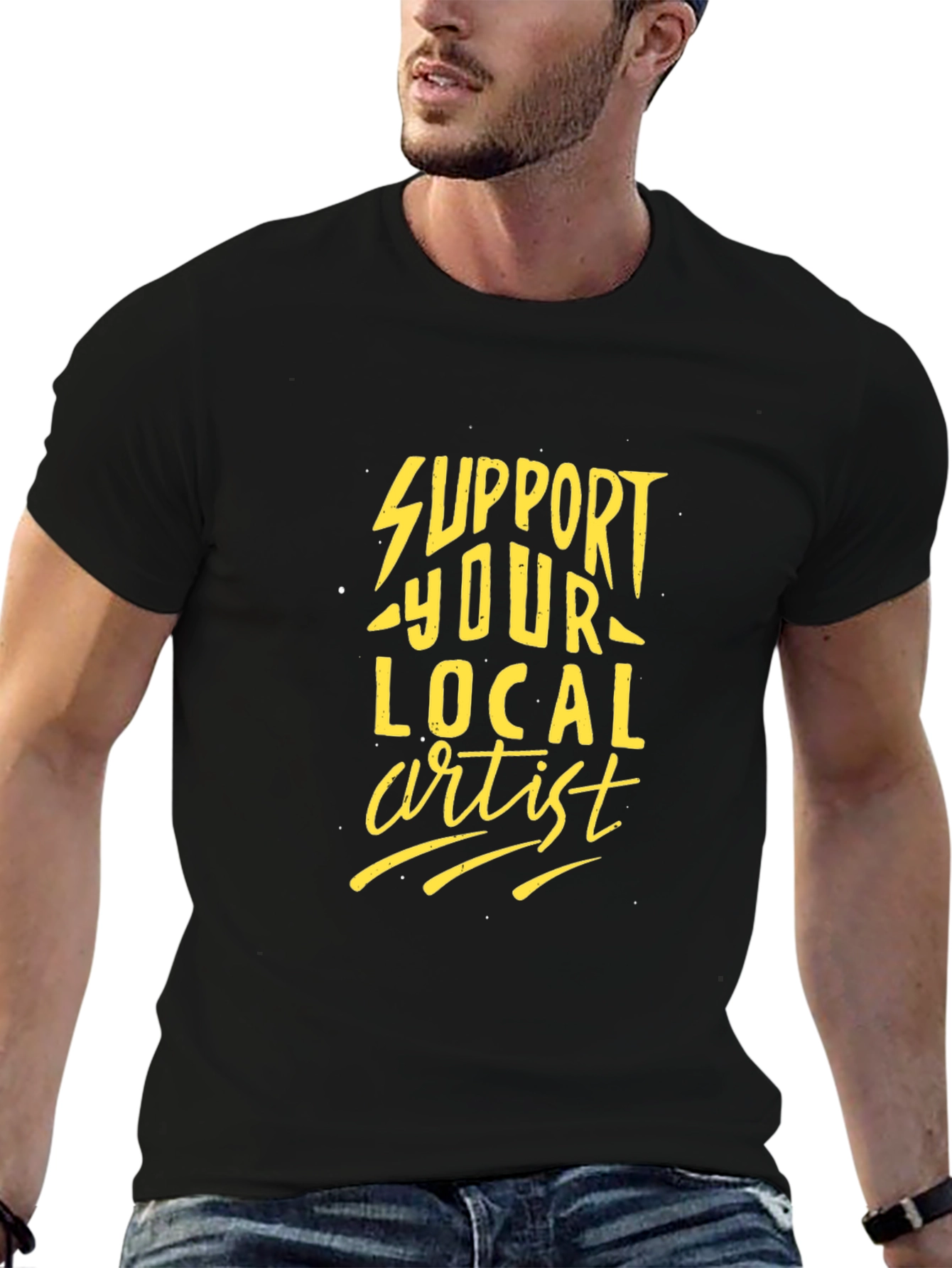 Support Your Local Artist Black T-Shirt