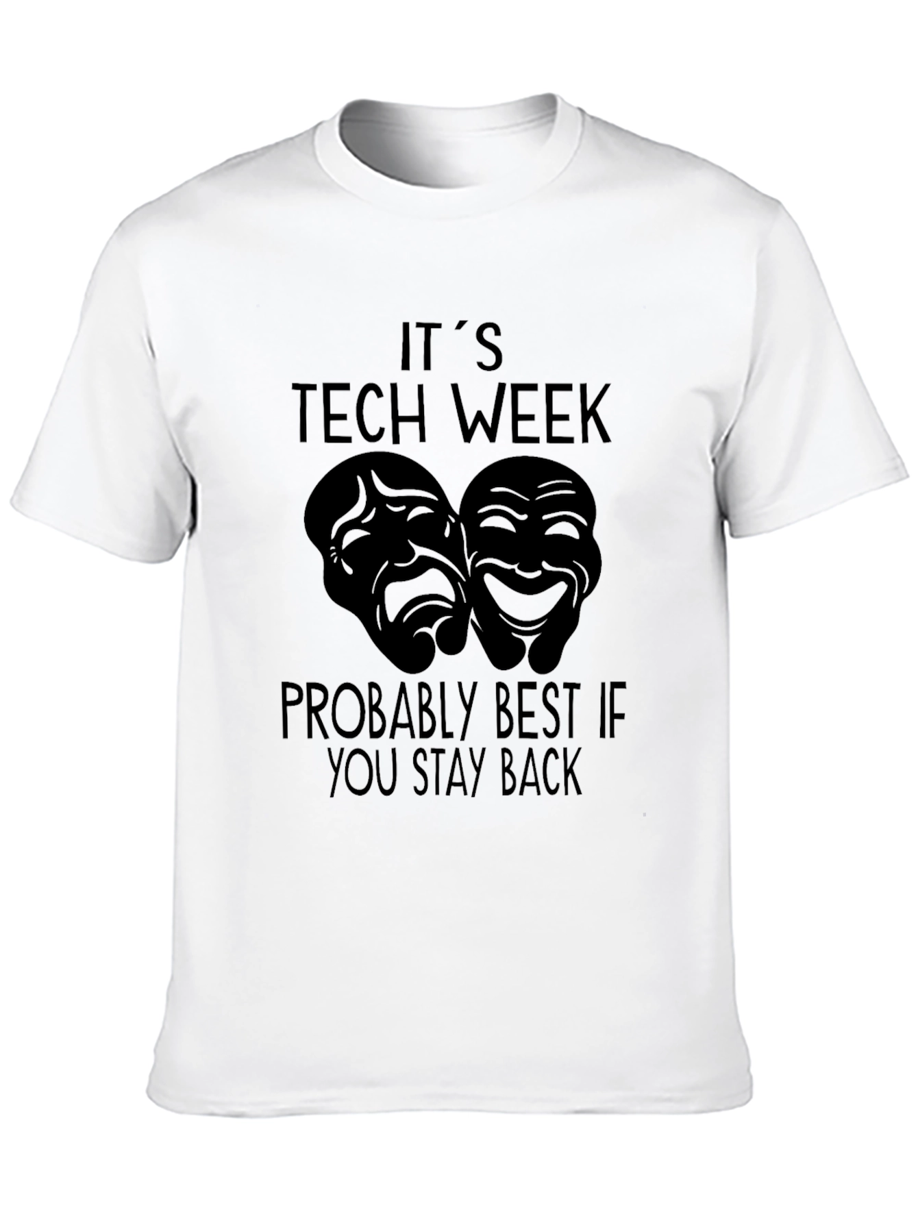 Its Tech Week Stay Back T-Shirt