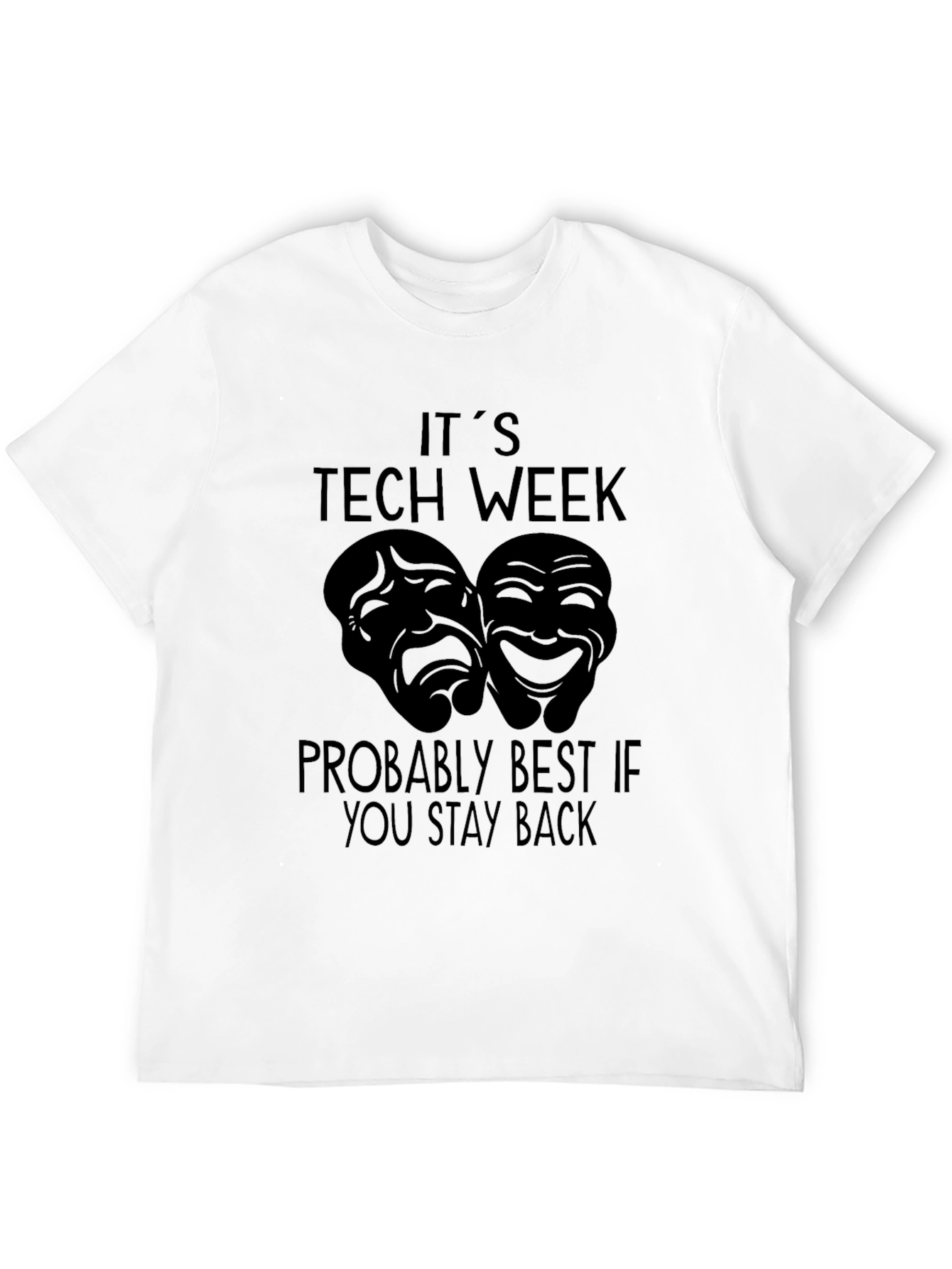 Its Tech Week Stay Back T-Shirt