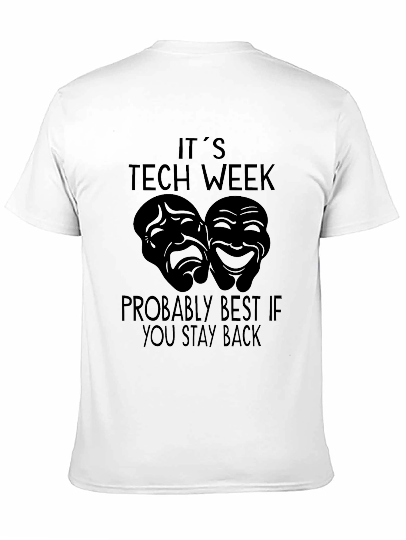 Its Tech Week Stay Back T-Shirt