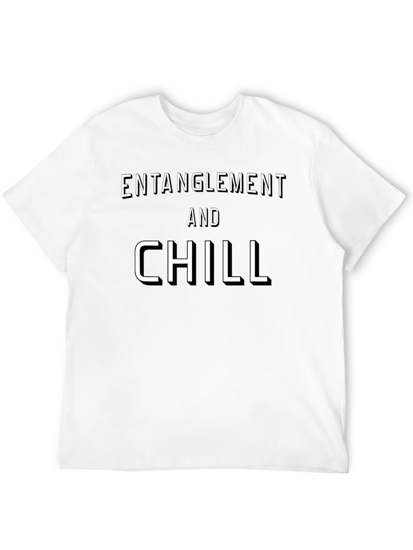 Entanglement and Chill Graphic T-Shirt