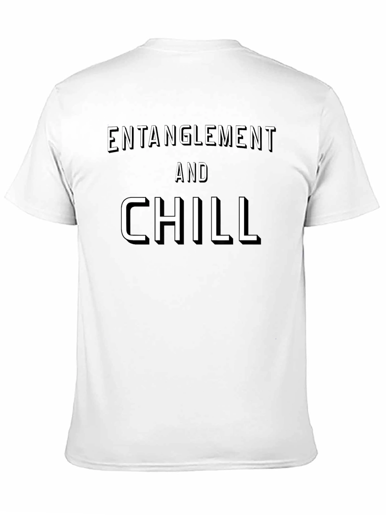 Entanglement and Chill Graphic T-Shirt