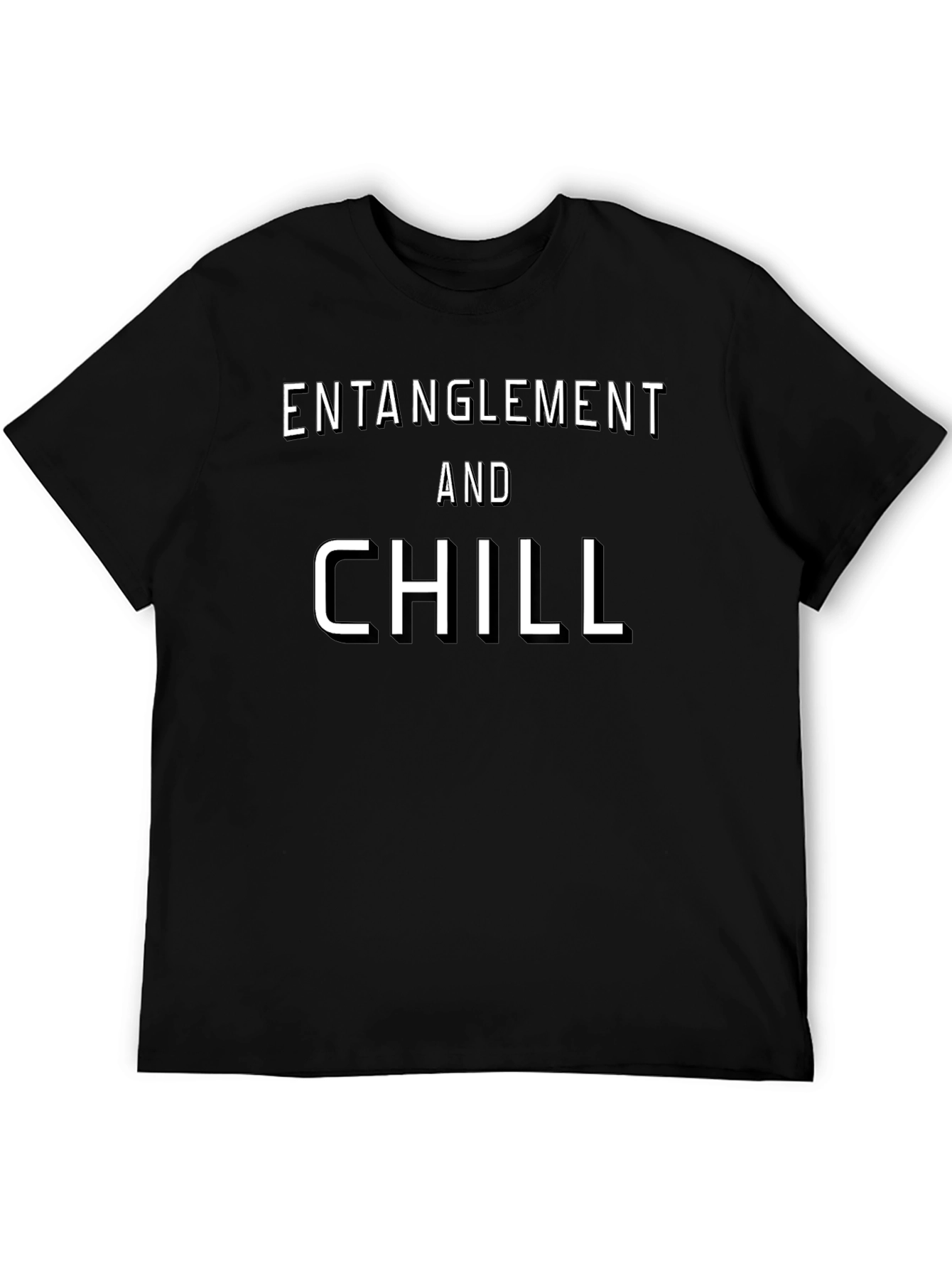 Entanglement and Chill Graphic T-Shirt
