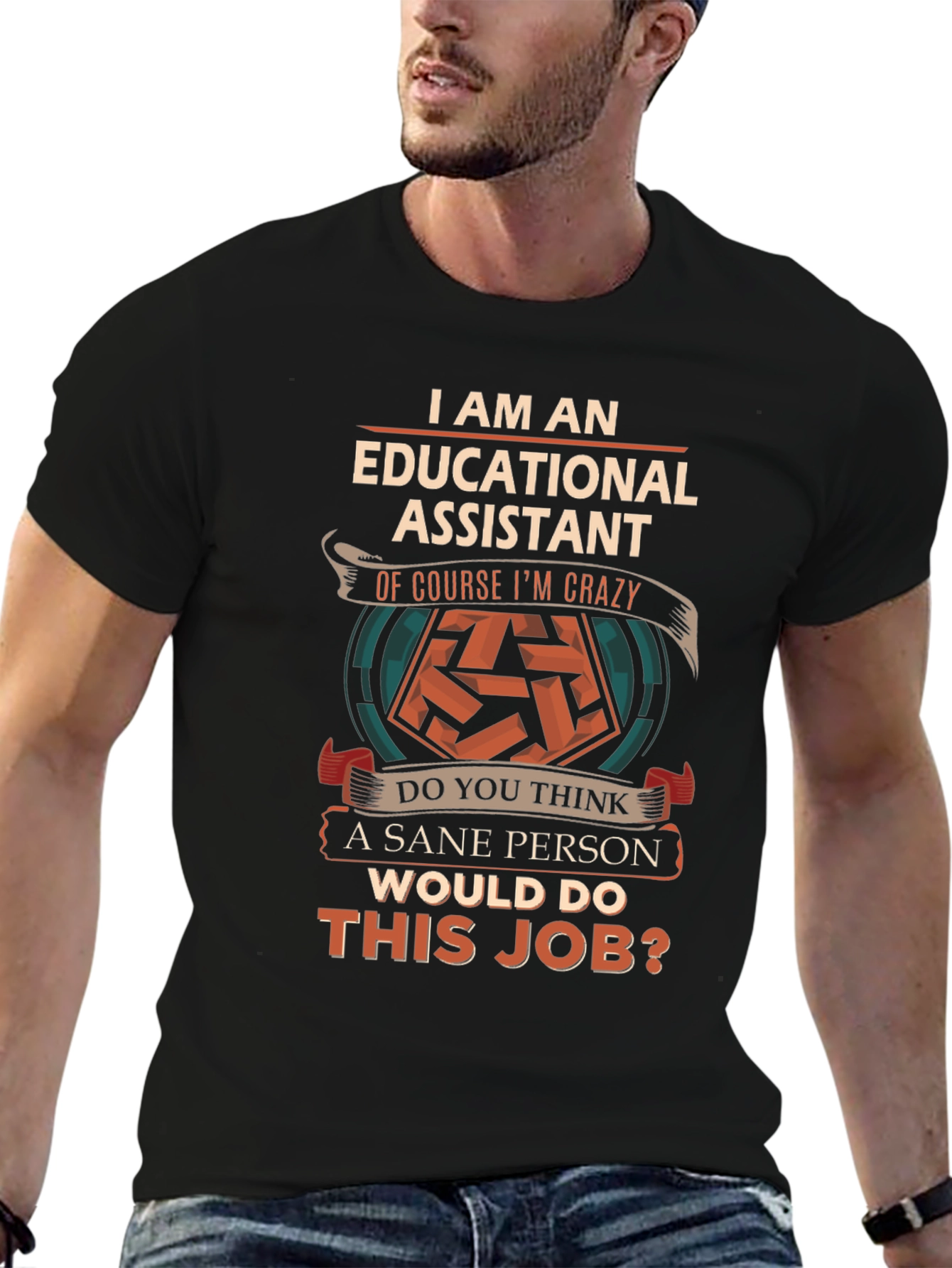 Educational Assistant Crazy Job T-Shirt