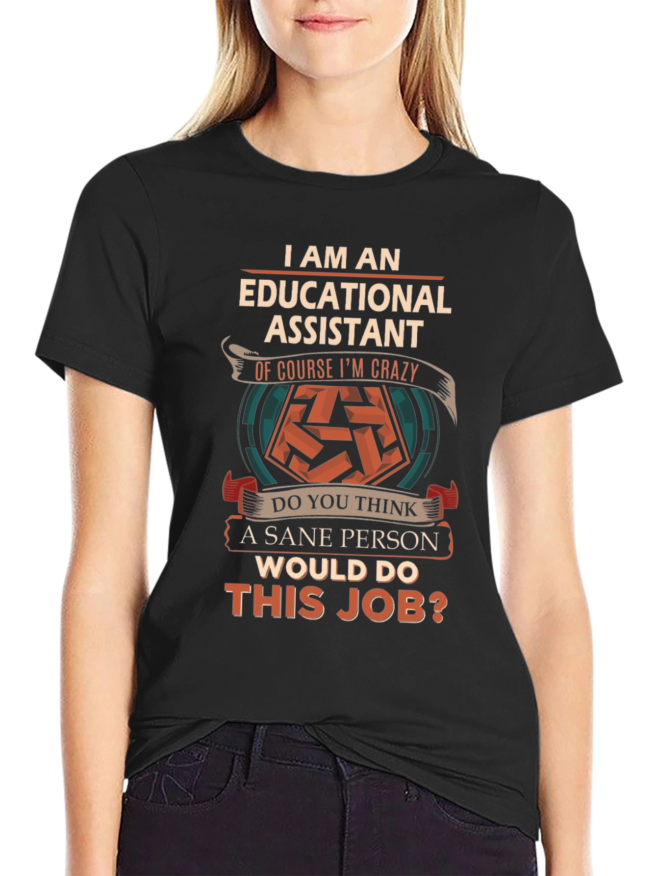 Educational Assistant Crazy Job T-Shirt