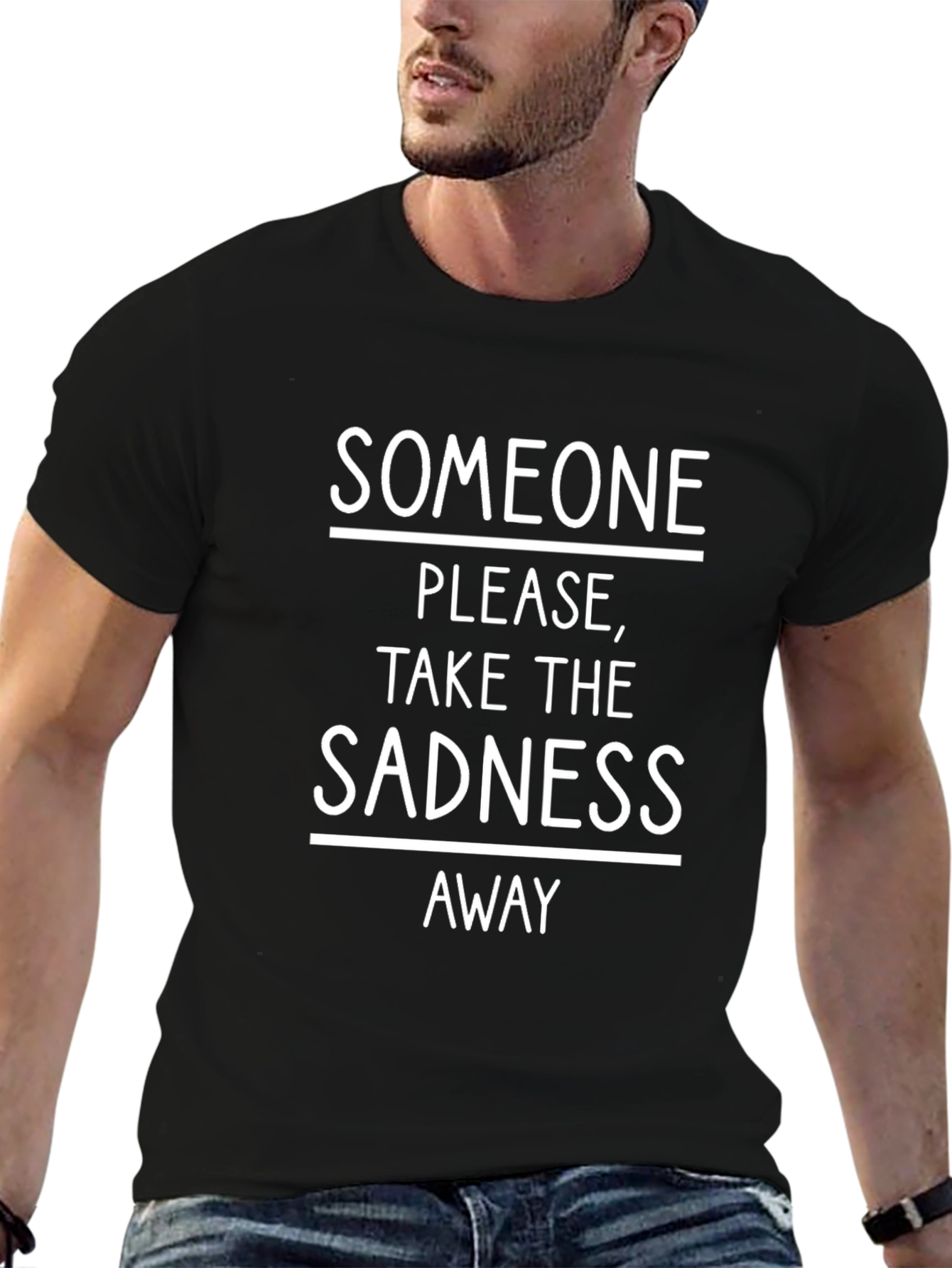 Someone Take The Sadness Away Tee