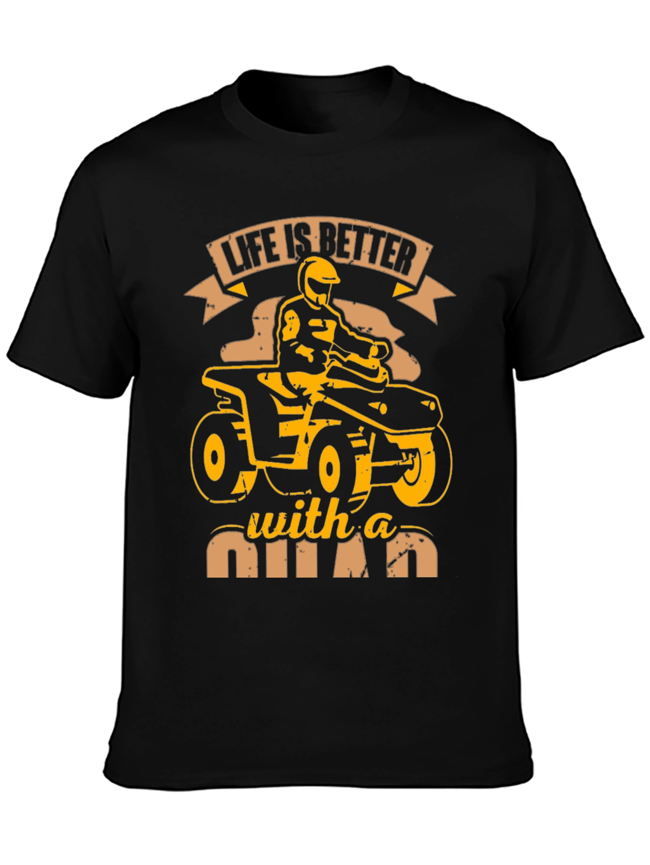 Life is Better With a Quad Graphic T-Shirt