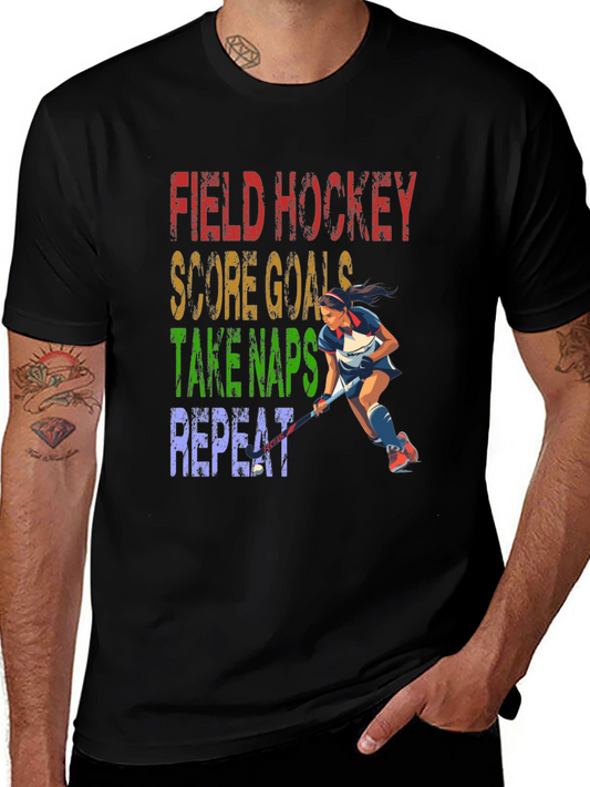 Field Hockey T-Shirt: Score Goals Take Naps Repeat!