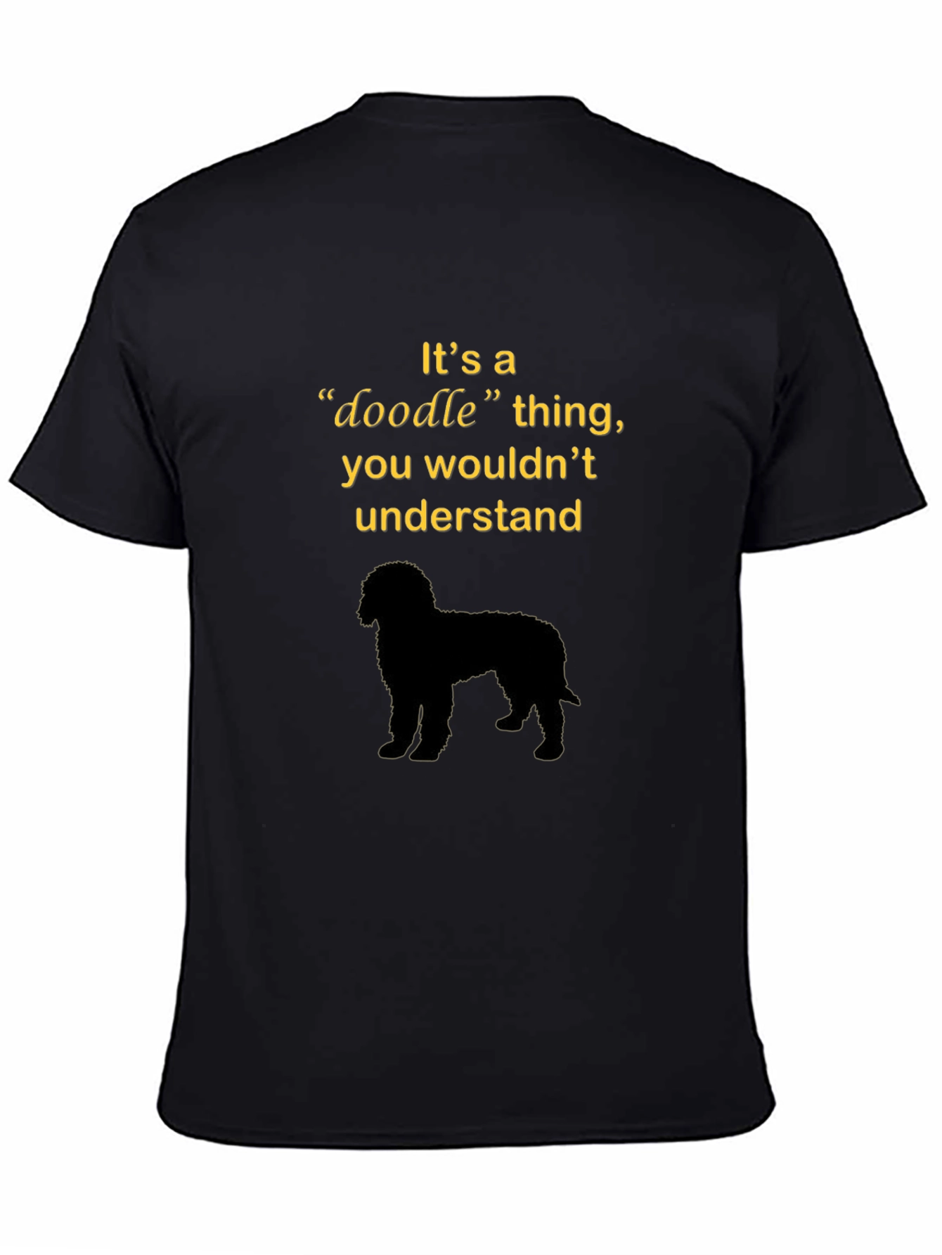Doodle Dog Lover Tee - You Wouldnt Understand T-Shirt