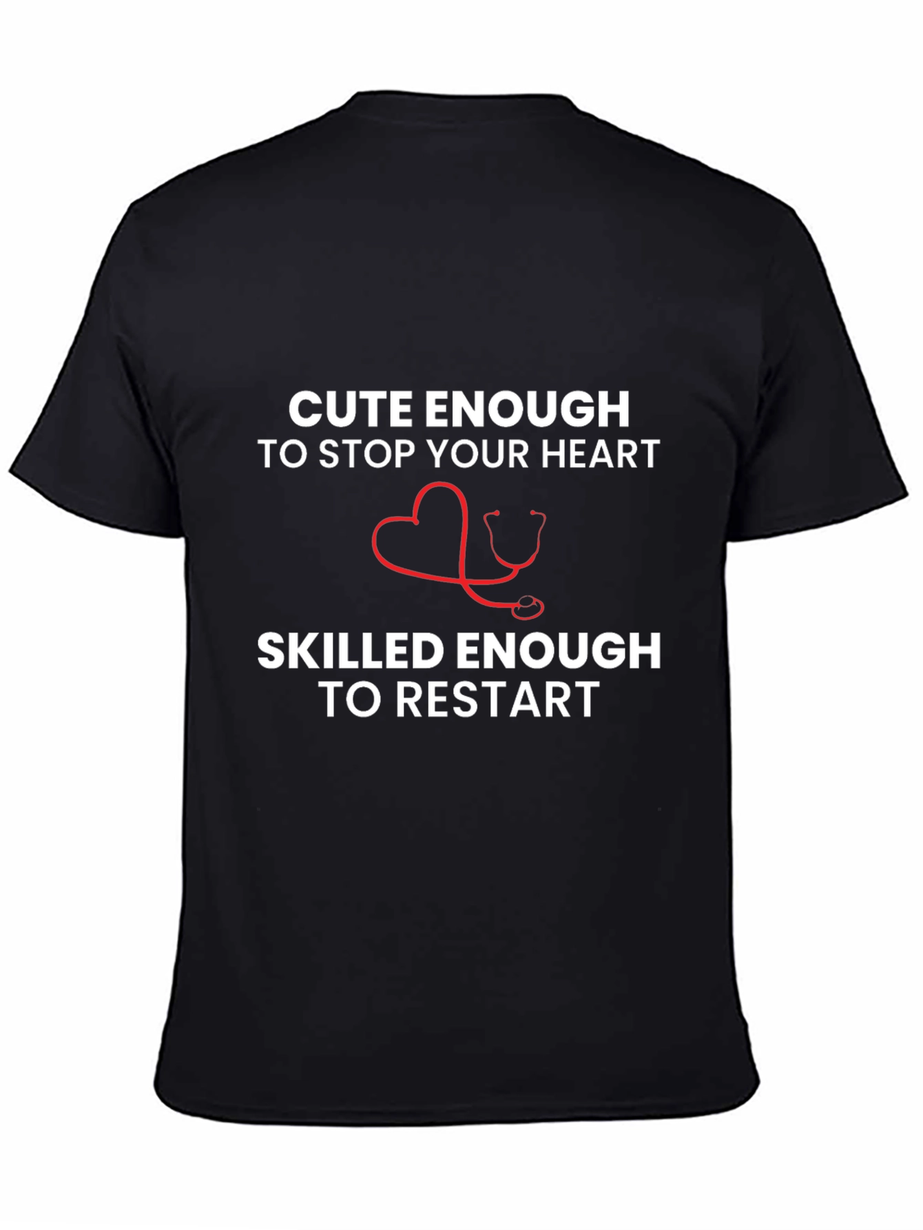 Cute Enough Nurse Heartbeat Stethoscope Graphic T-Shirt