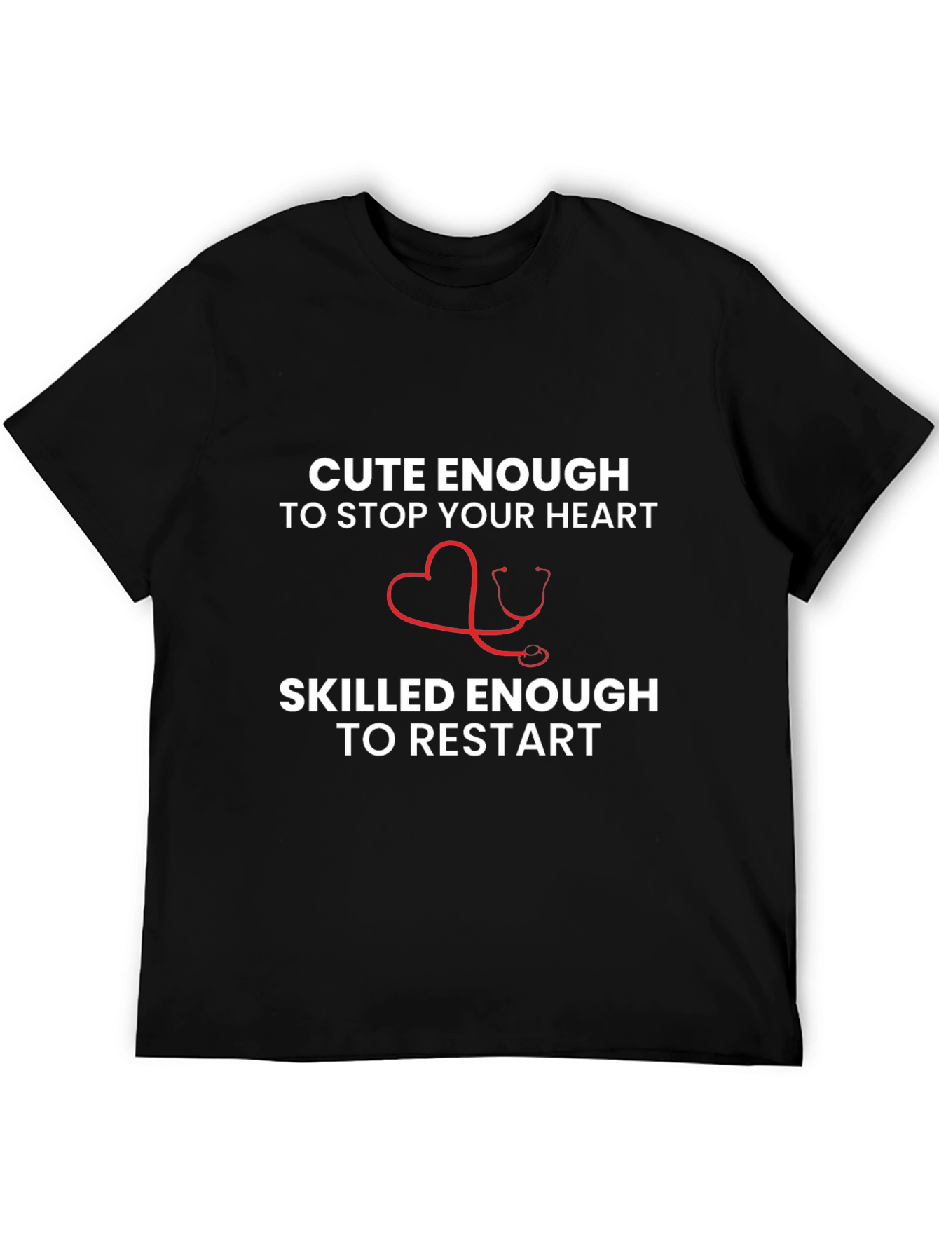 Cute Enough Nurse Heartbeat Stethoscope Graphic T-Shirt