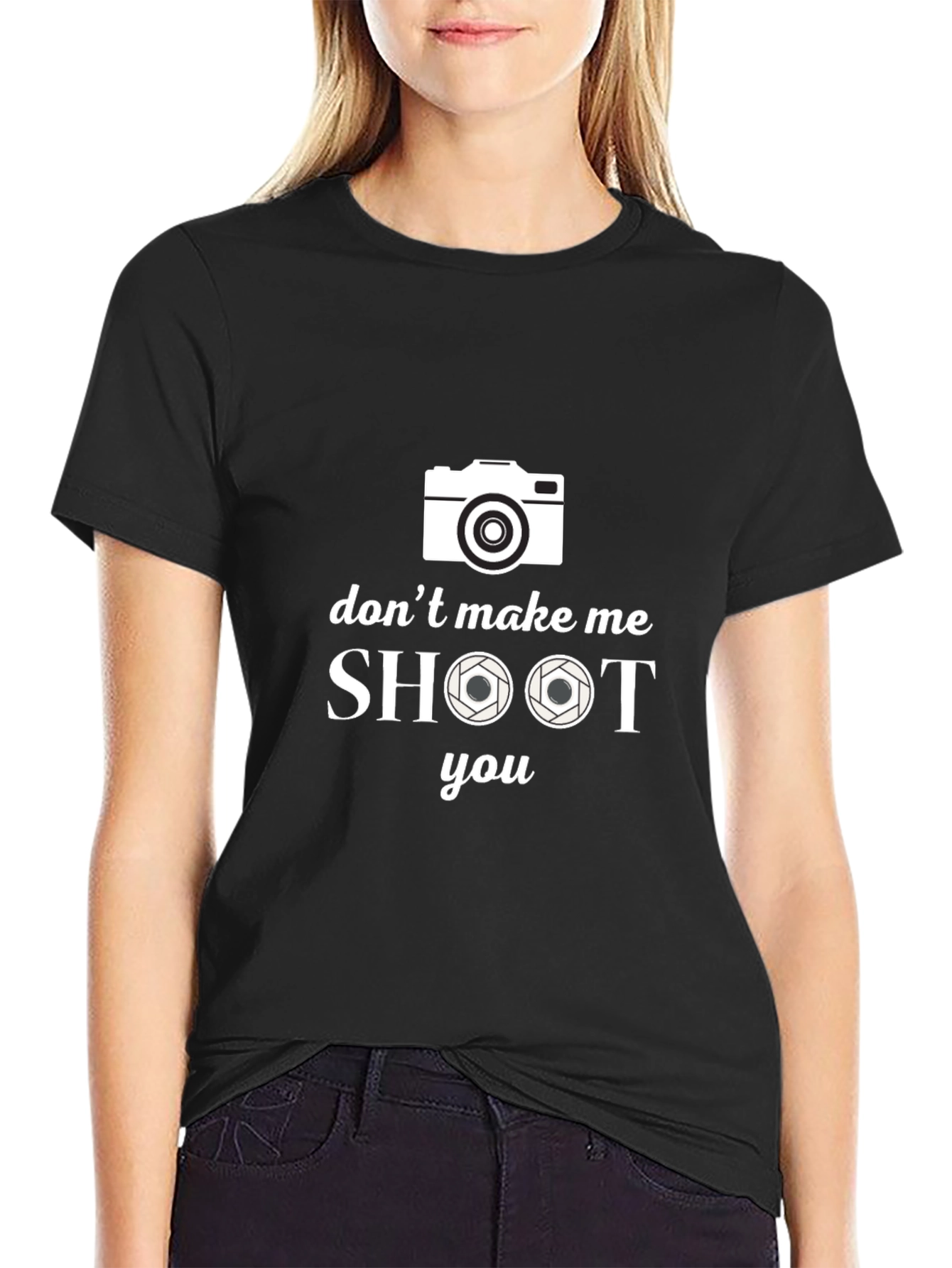Dont Make Me Shoot You Camera T-Shirt