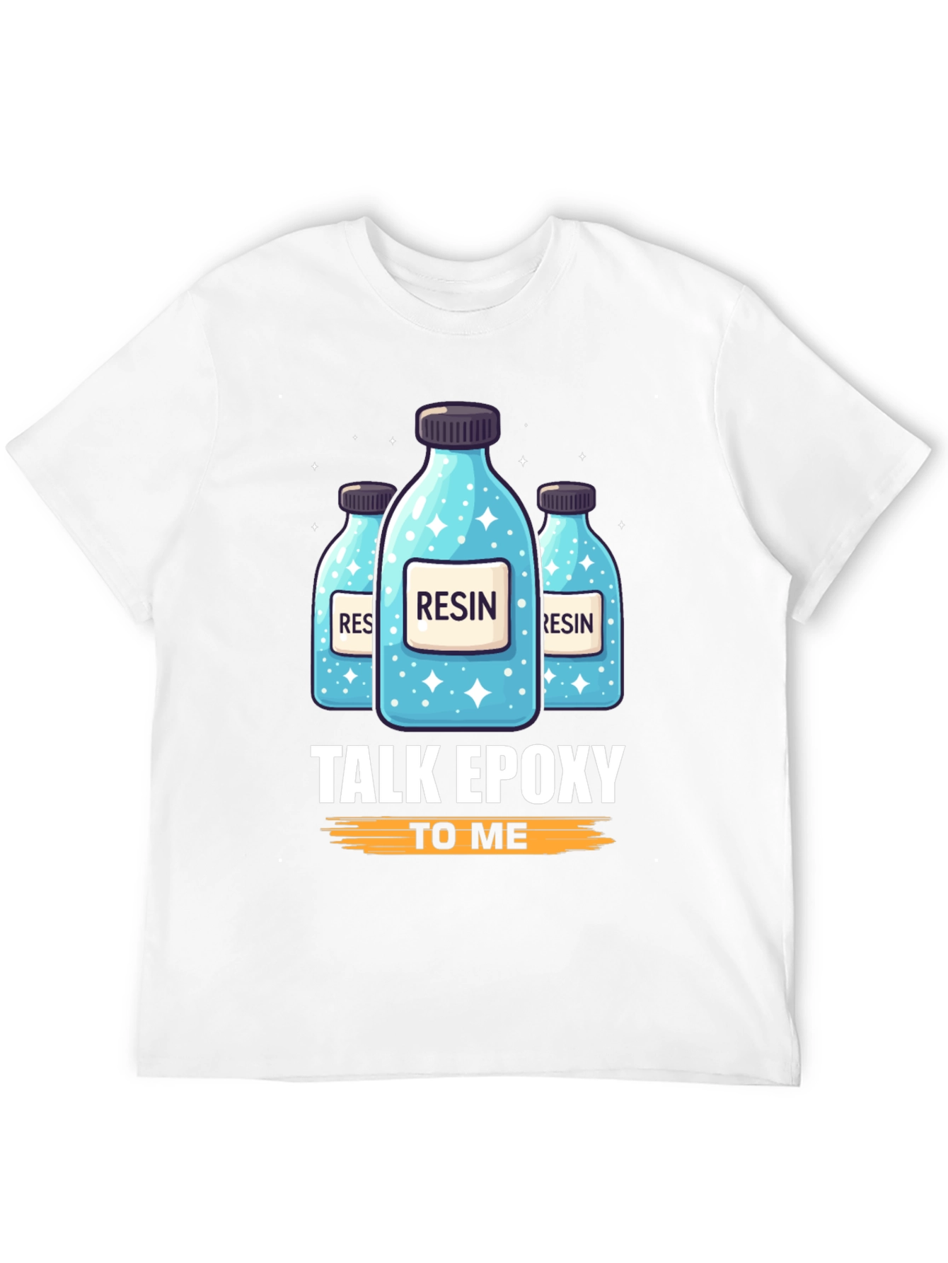 Resin Epoxy T-Shirt: Talk Epoxy To Me