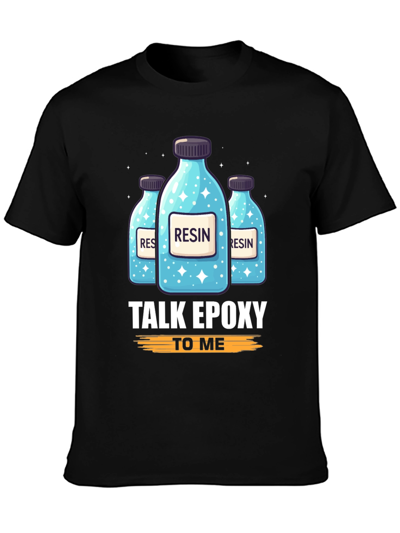 Resin Epoxy T-Shirt: Talk Epoxy To Me