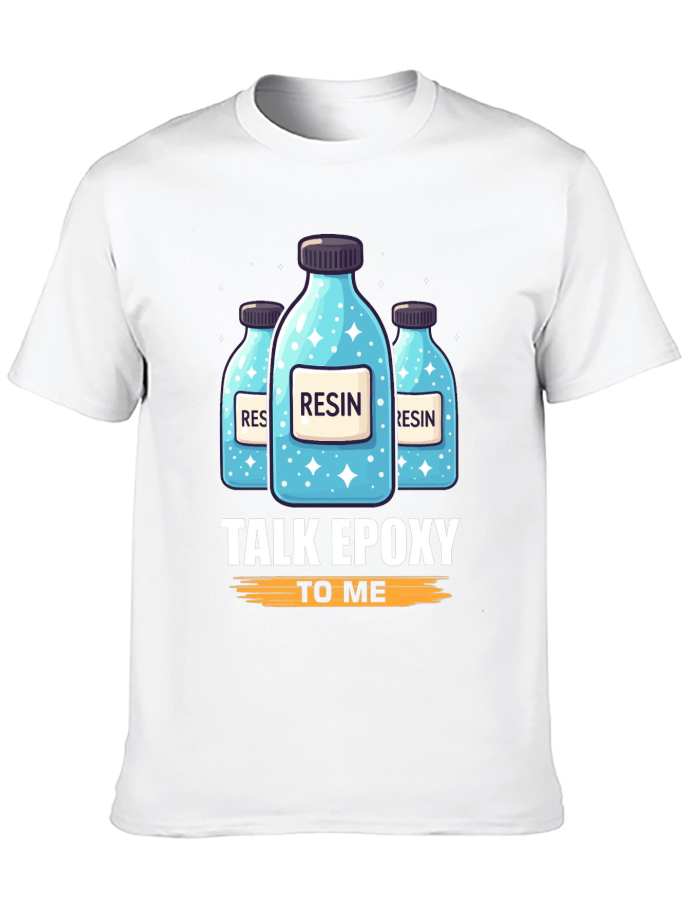 Resin Epoxy T-Shirt: Talk Epoxy To Me