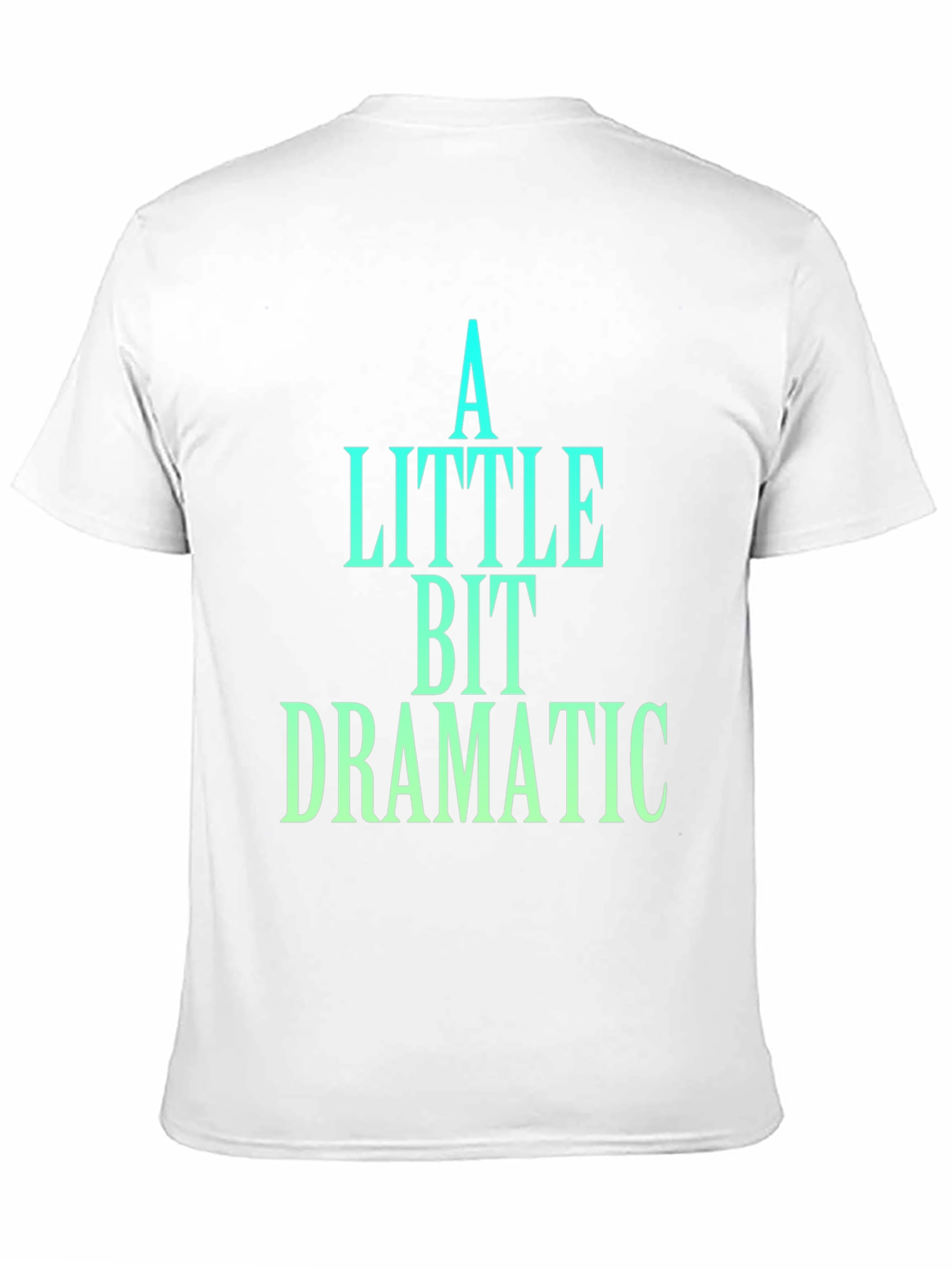 A Little Bit Dramatic Black T-Shirt