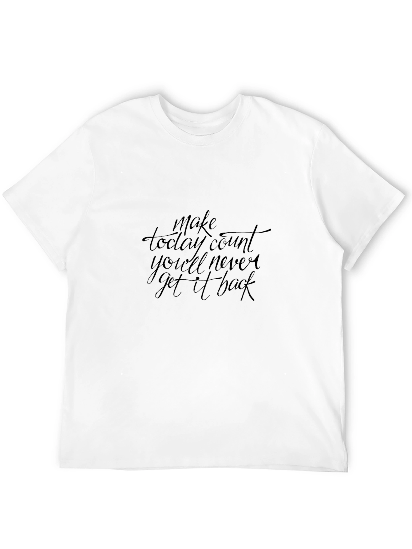 Inspirational Black T-Shirt - Make Today Count