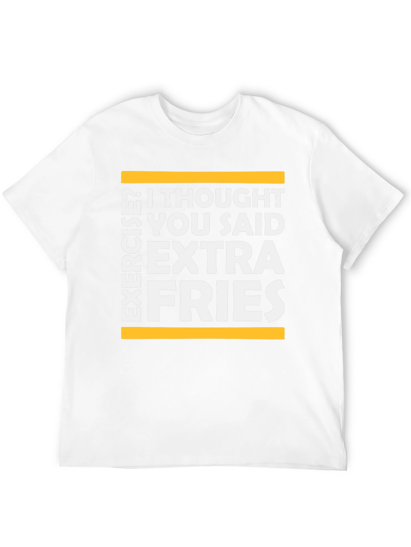 Extra Fries T-Shirt - Funny Exercise Graphic Tee