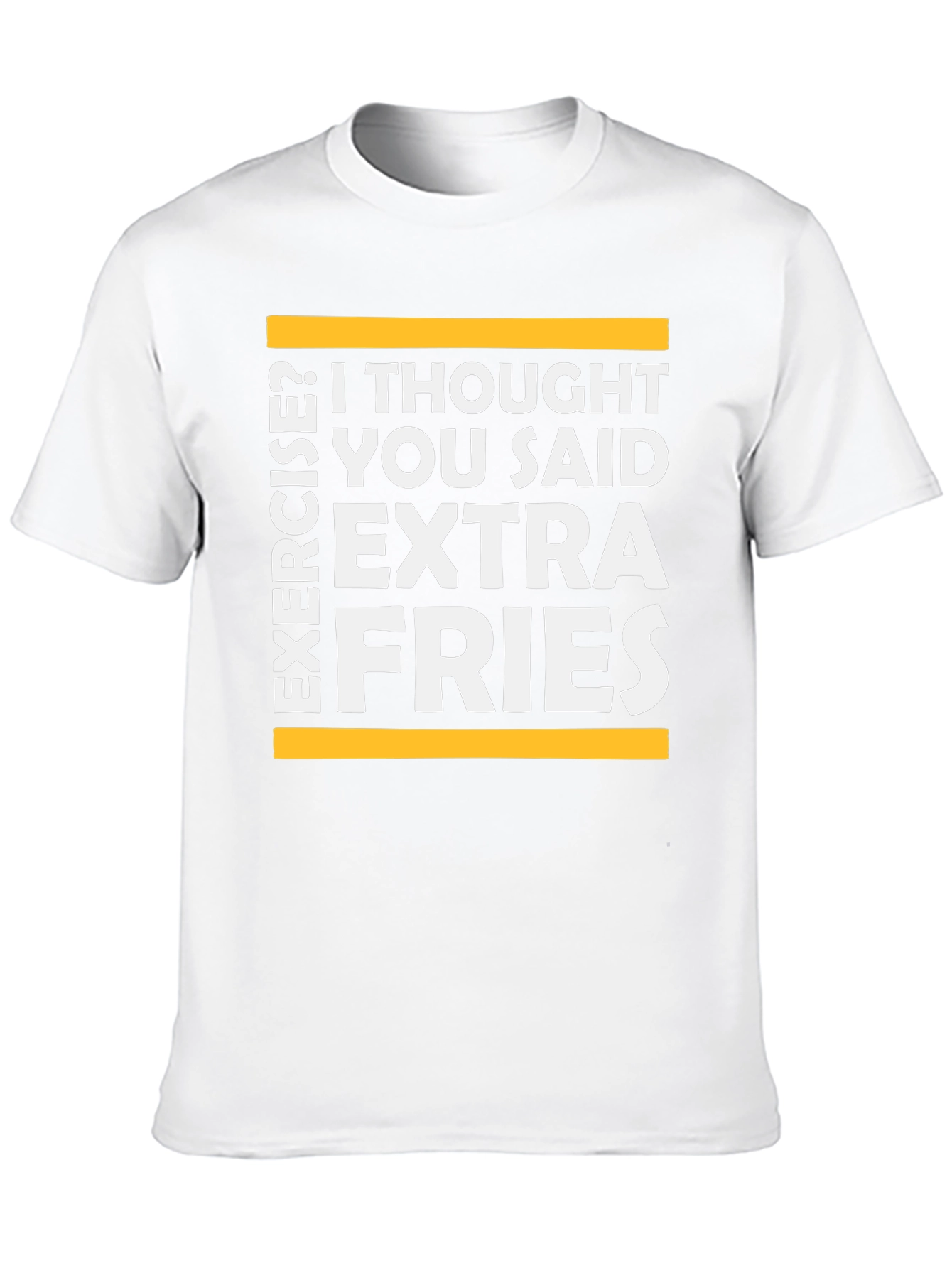 Extra Fries T-Shirt - Funny Exercise Graphic Tee