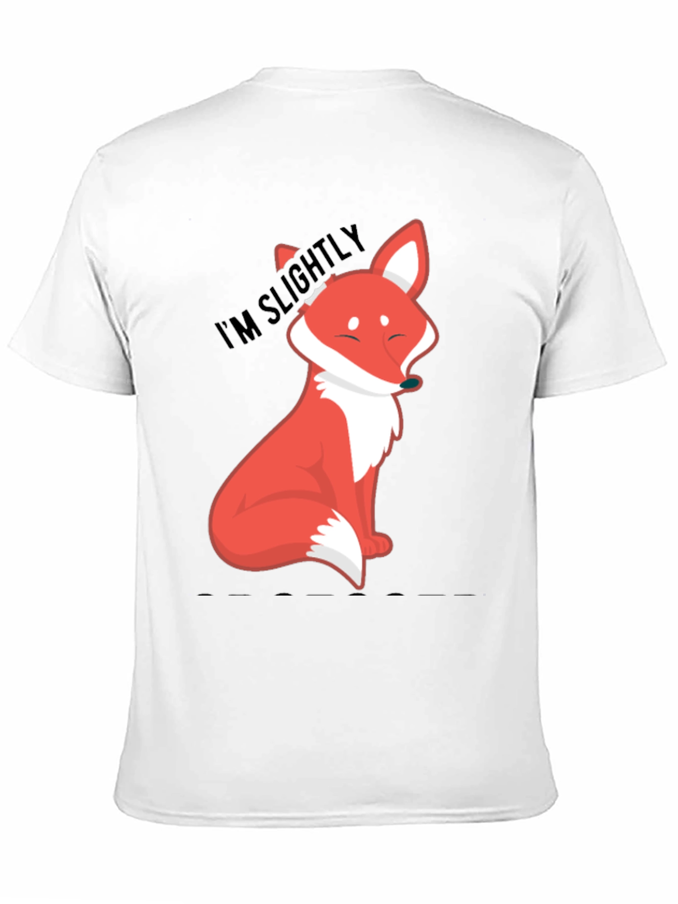 Im Slightly Fox T-Shirt