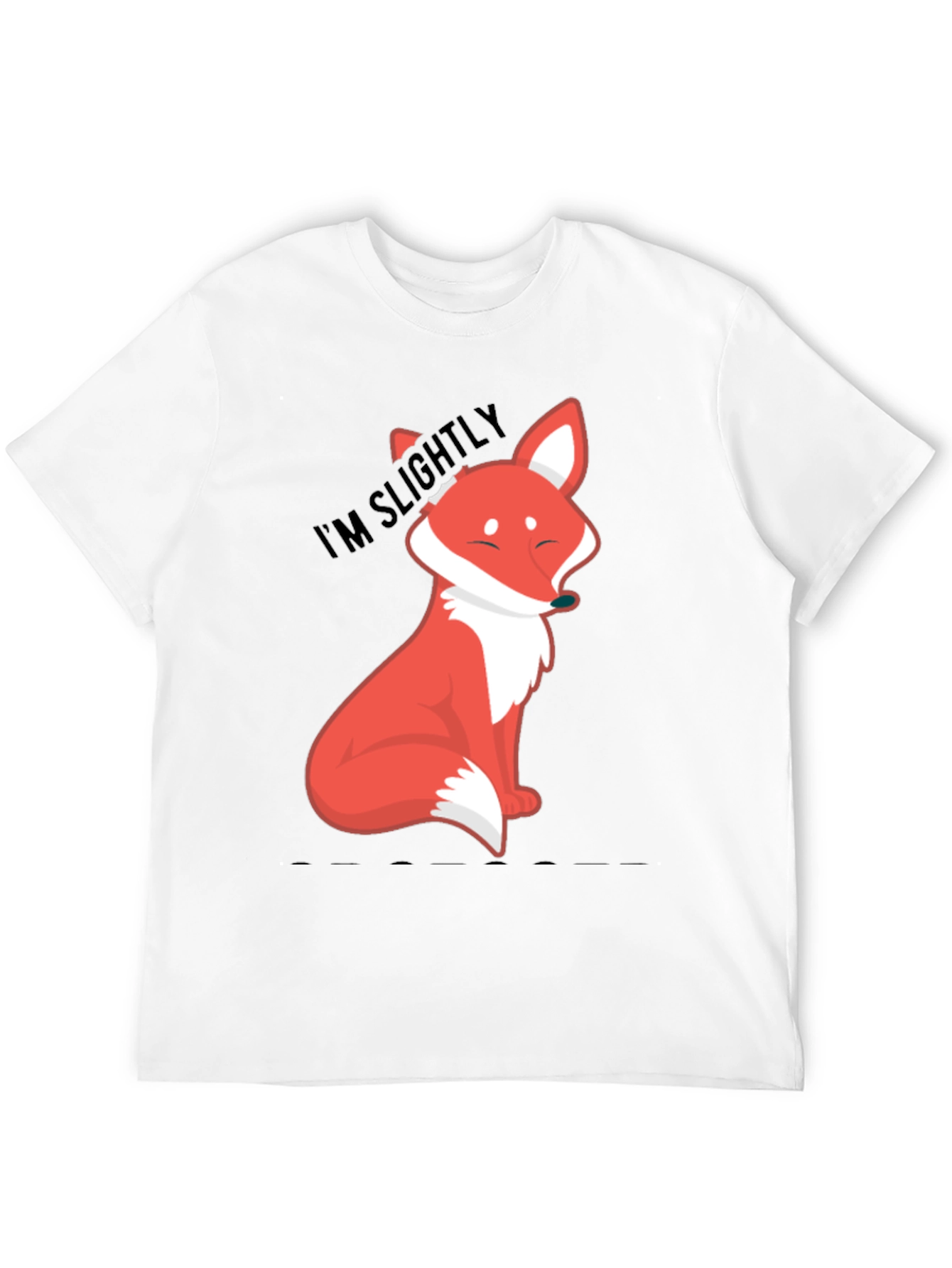 Im Slightly Fox T-Shirt
