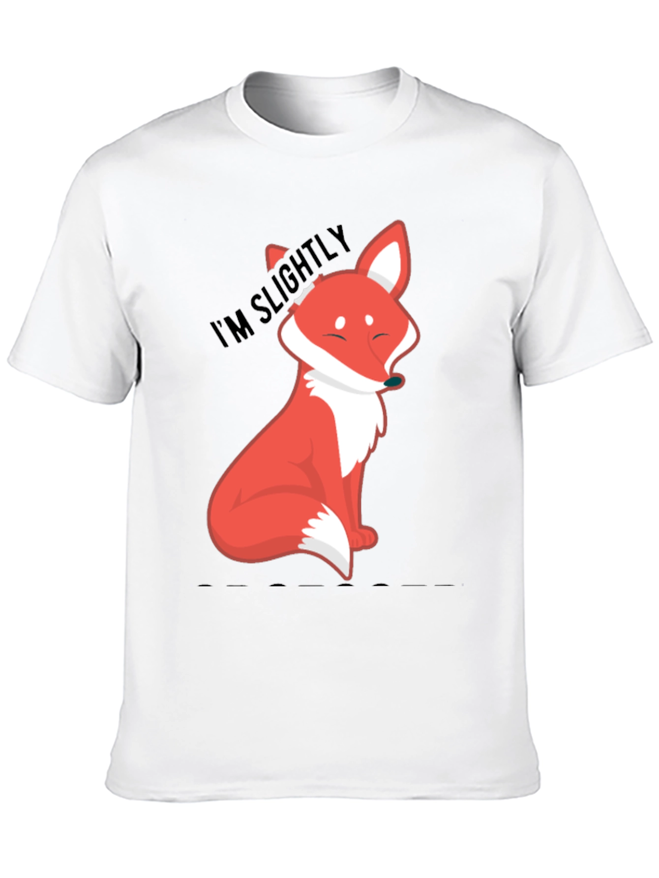 Im Slightly Fox T-Shirt