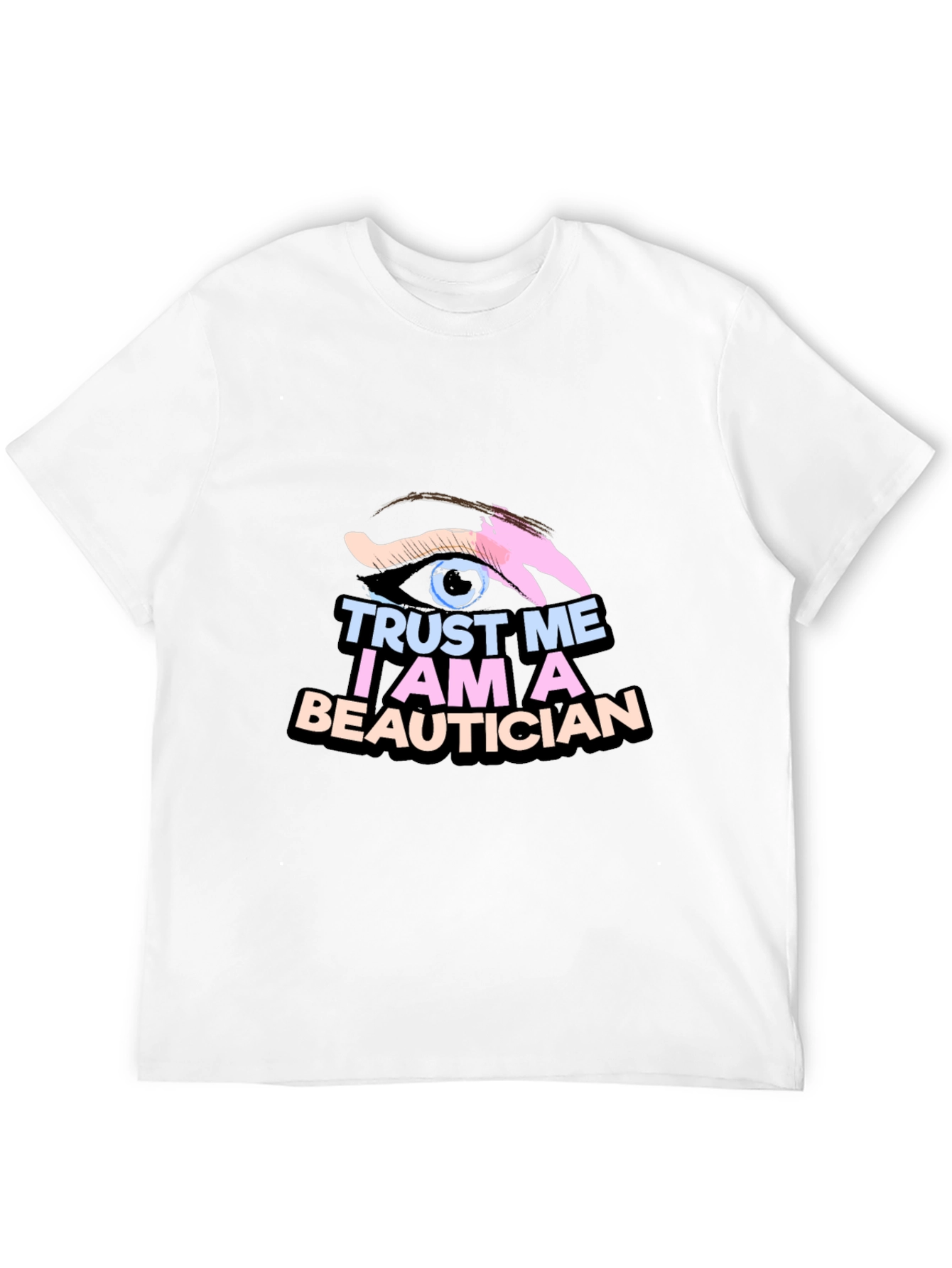 Trust Me Im A Beautician Black T-Shirt