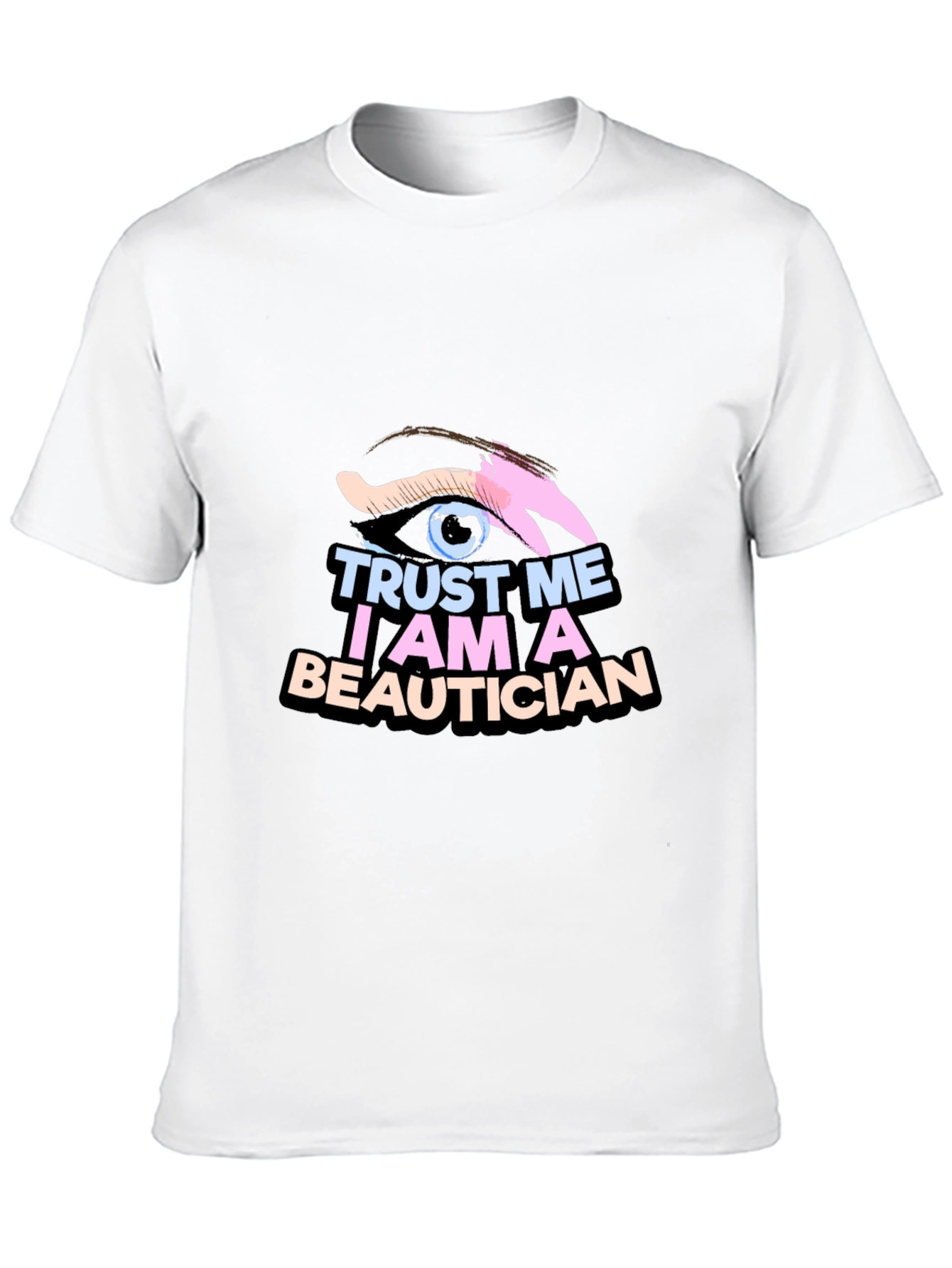 Trust Me Im A Beautician Black T-Shirt