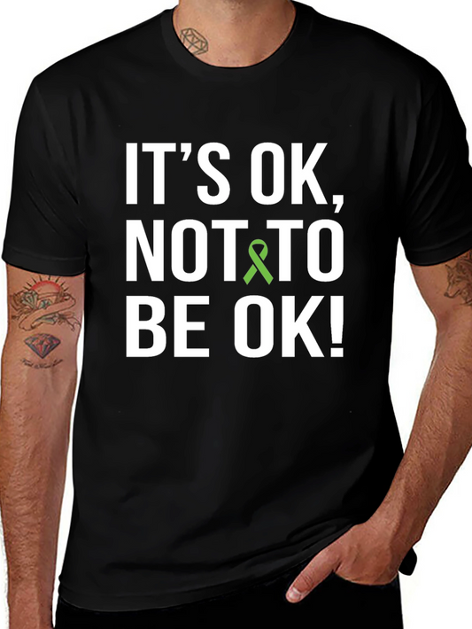 Its Ok Not To Be Ok Mental Health Awareness T-Shirt