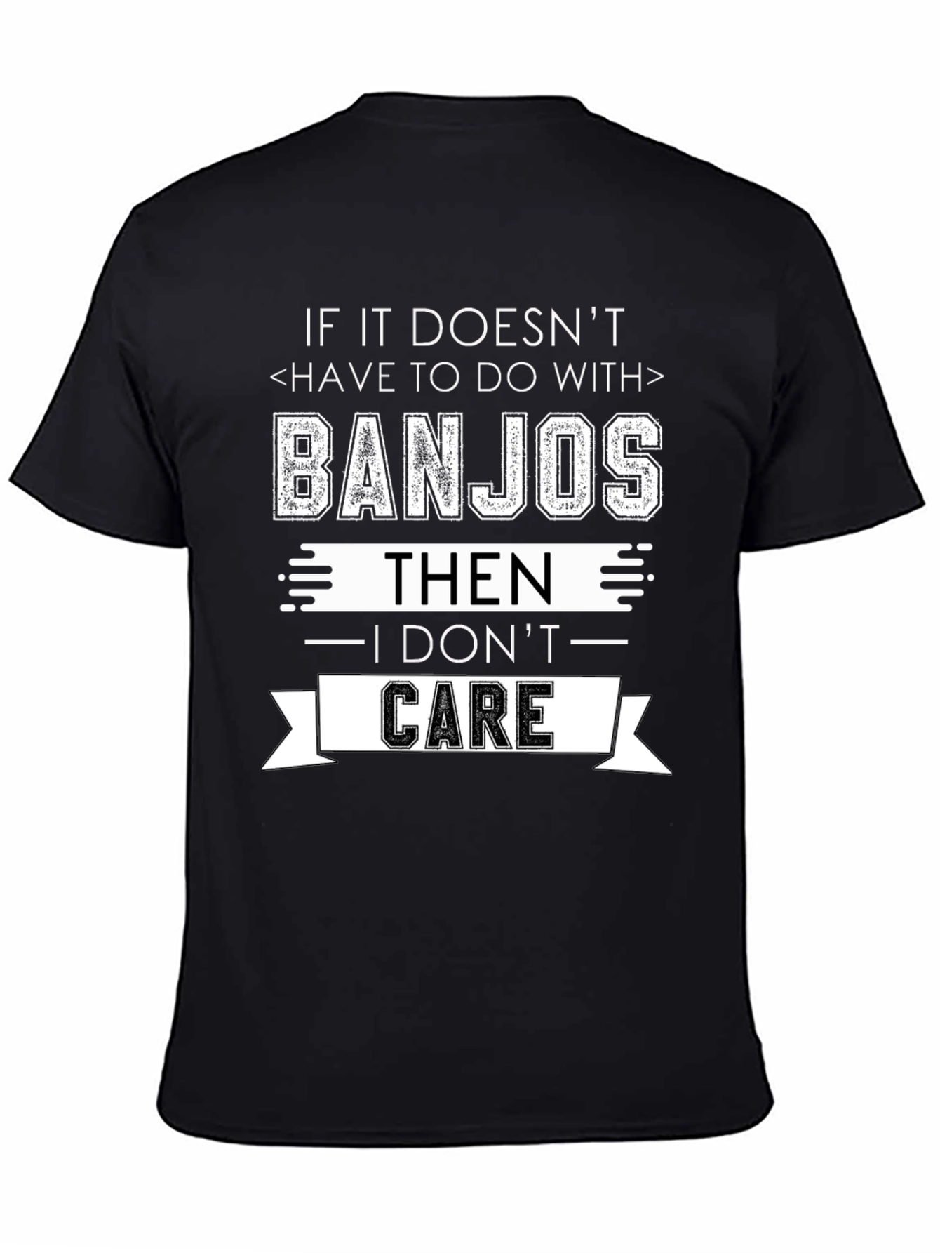 Banjo Lover T-Shirt - I Dont Care!