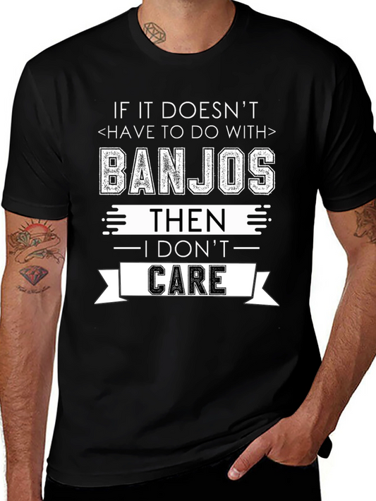 Banjo Lover T-Shirt - I Dont Care!