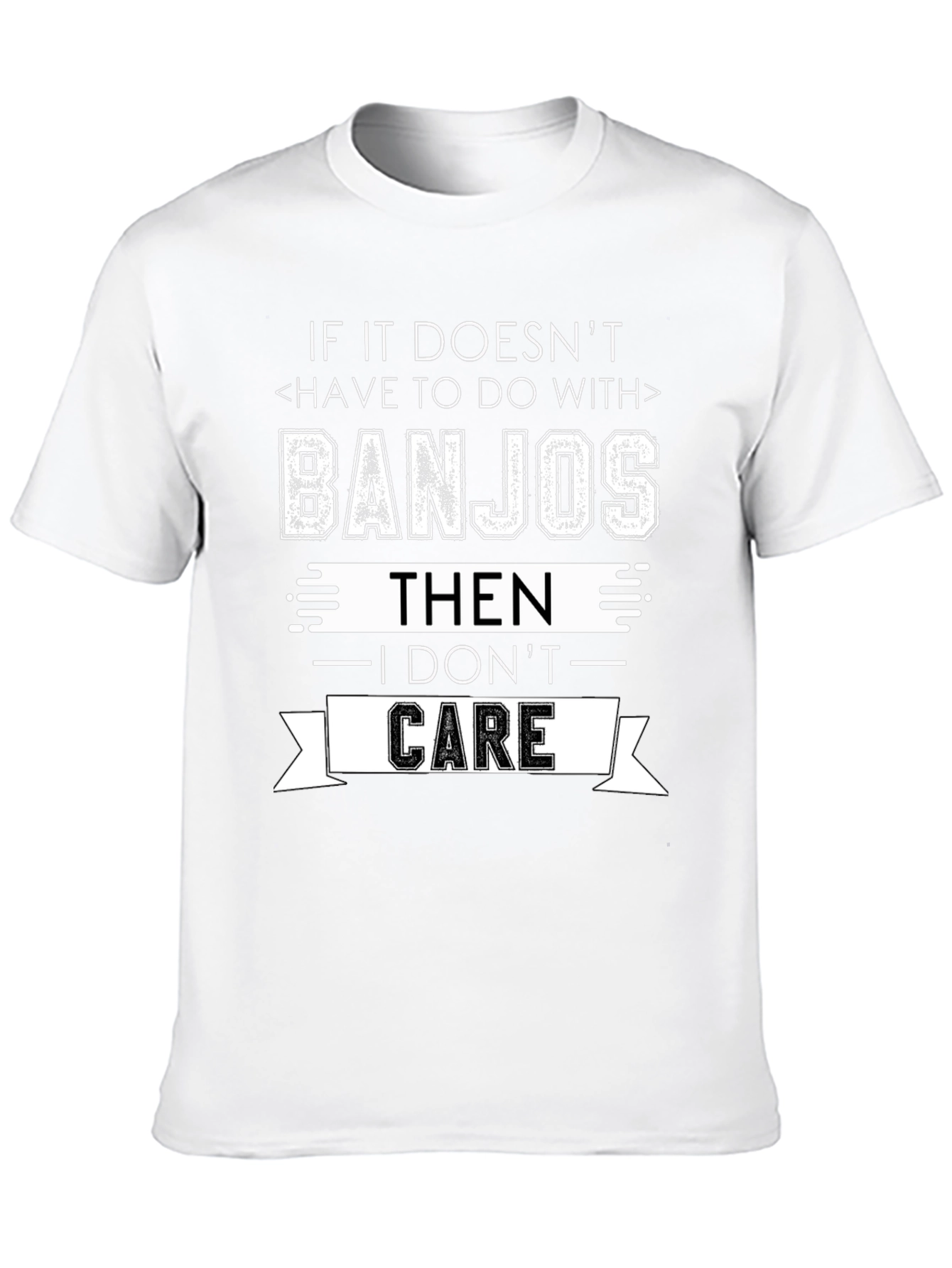 Banjo Lover T-Shirt - I Dont Care!