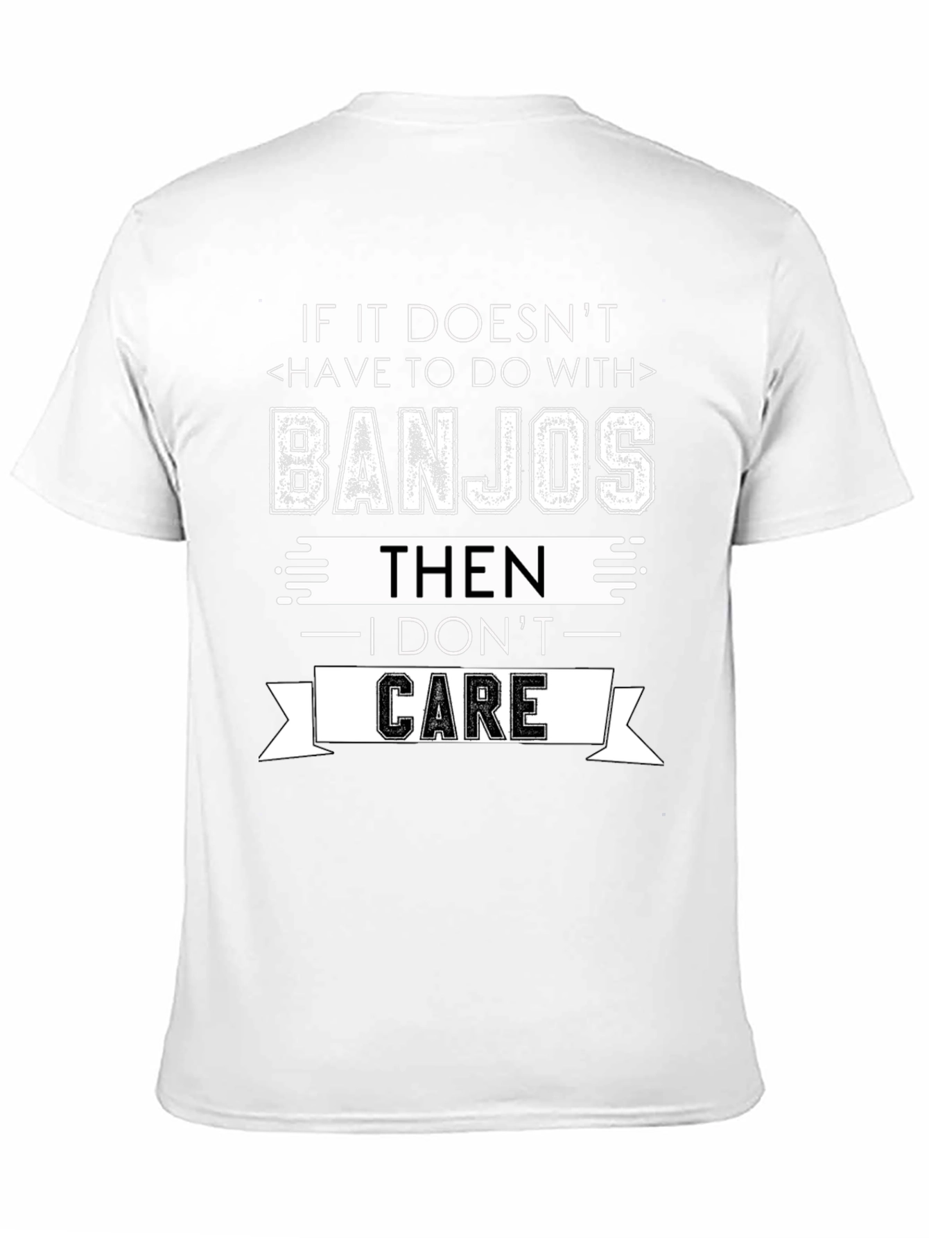 Banjo Lover T-Shirt - I Dont Care!