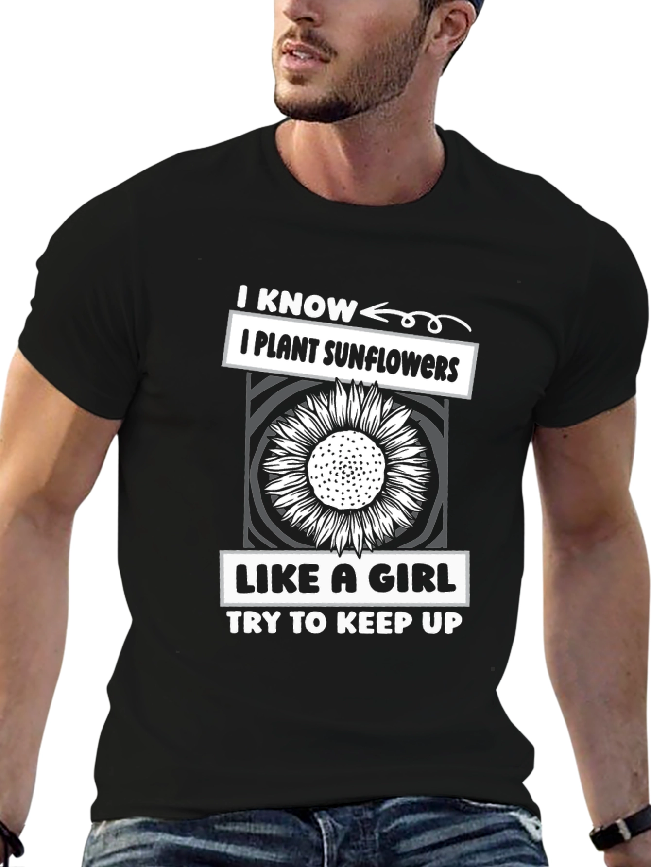 I Plant Sunflowers Like A Girl T-Shirt