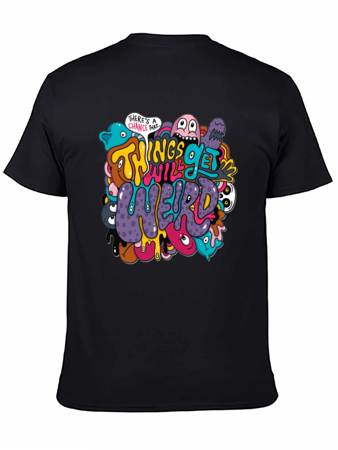 Things Will Get Weird T-Shirt - Graphic Print Tee