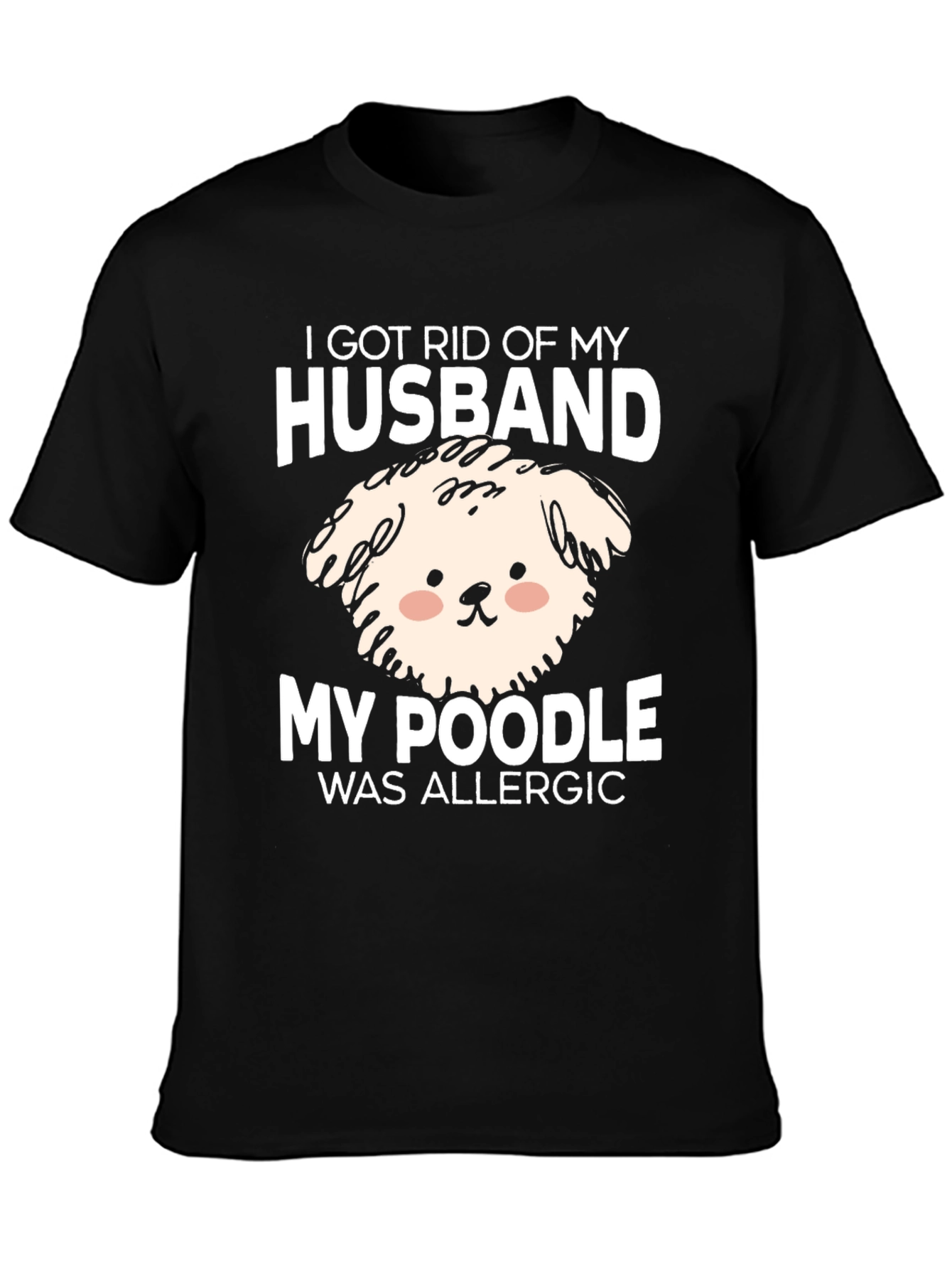 Husband Poodle Allergy Novelty Graphic Tee