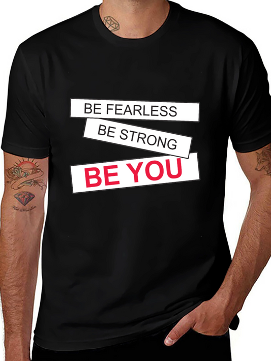 Motivational Black T-Shirt: Be Fearless Strong You