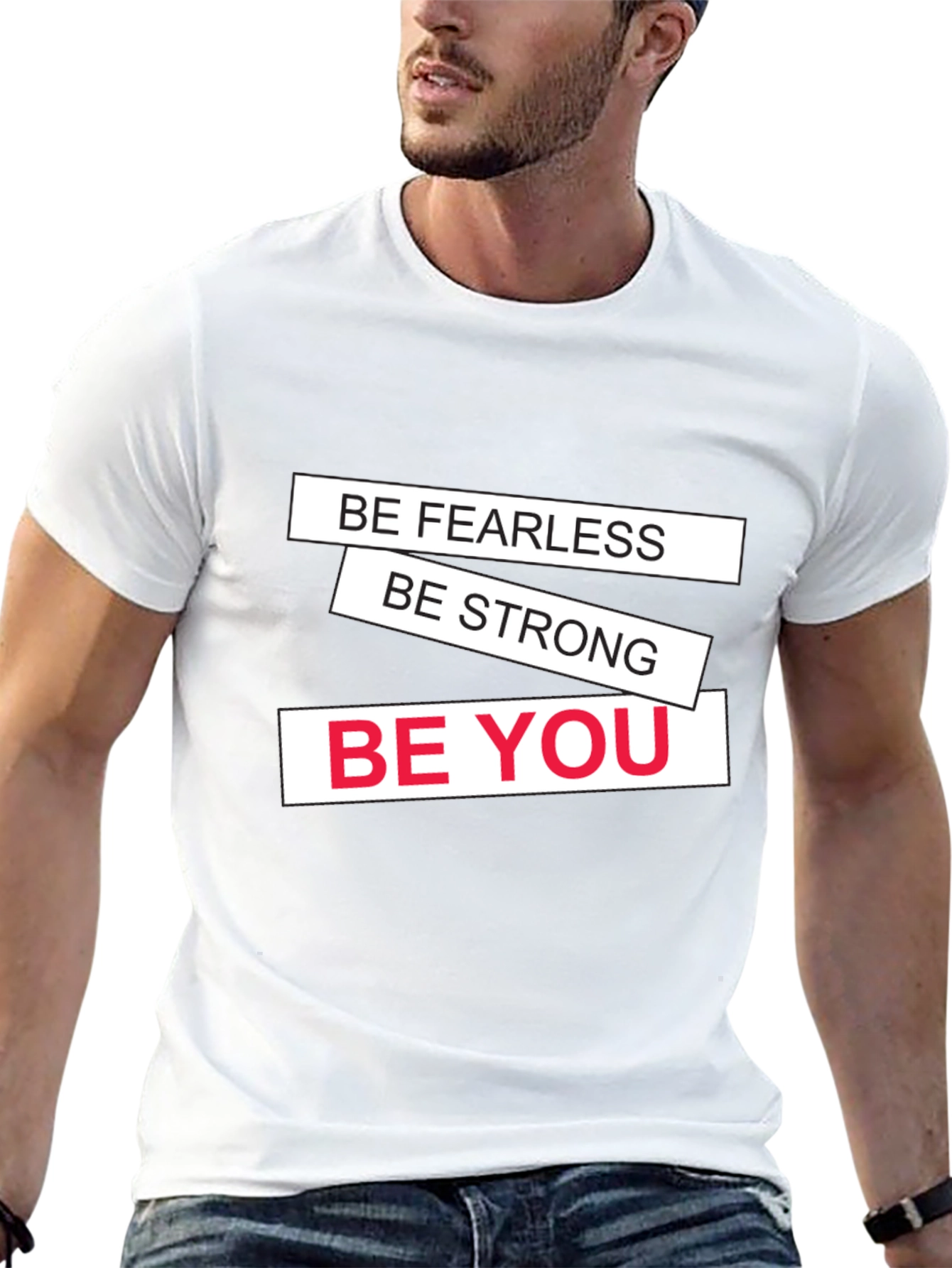 Motivational Black T-Shirt: Be Fearless Strong You